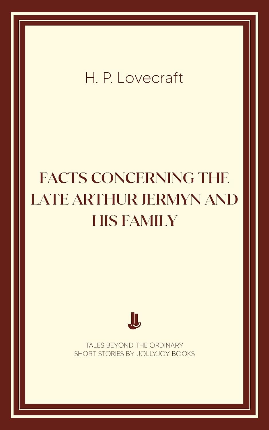 Facts Concerning the Late Arthur Jermyn and His Family