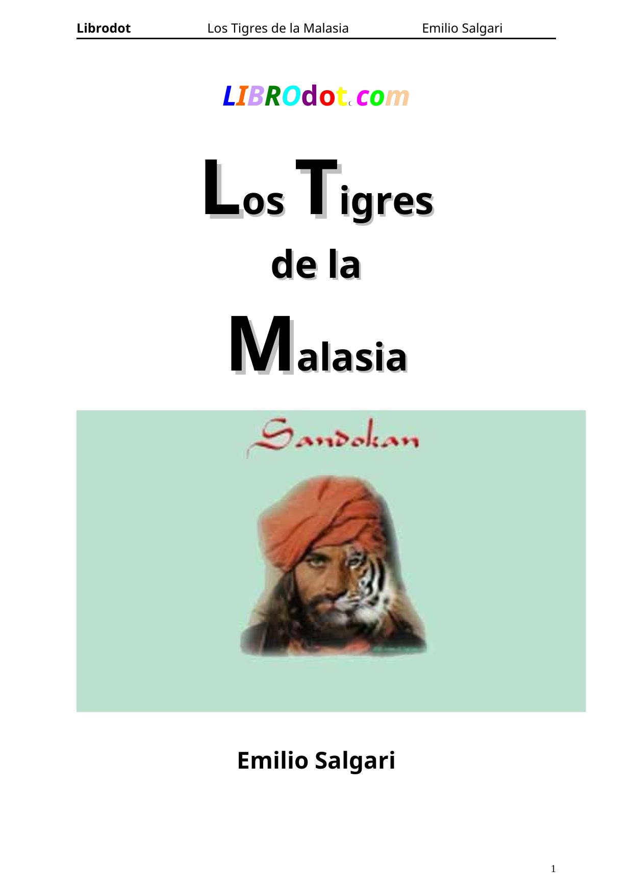 Los Tigres de La Malasia (Spanish Edition)
