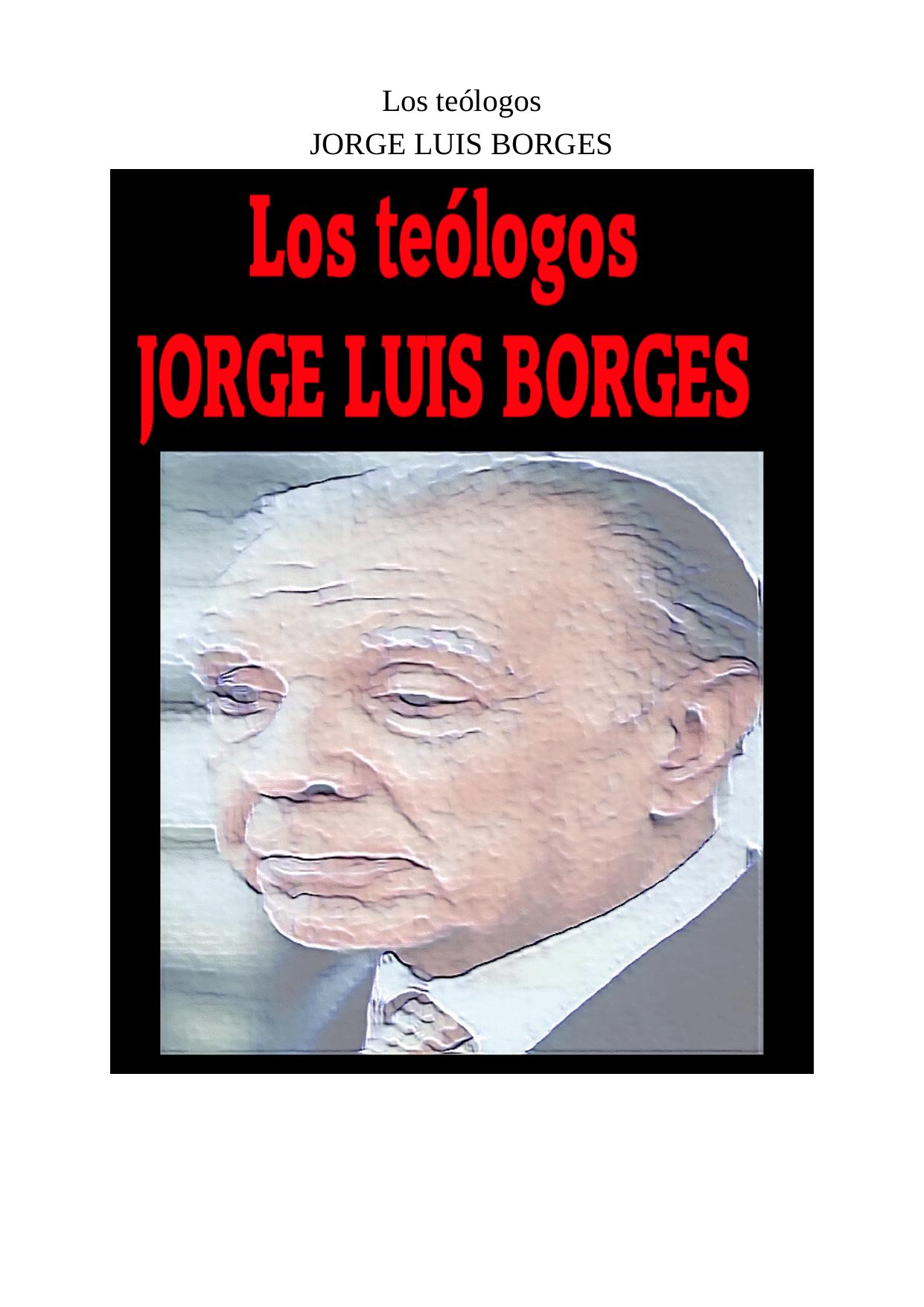 Microsoft Word - BORGES - LOS TEOLOGOS.doc