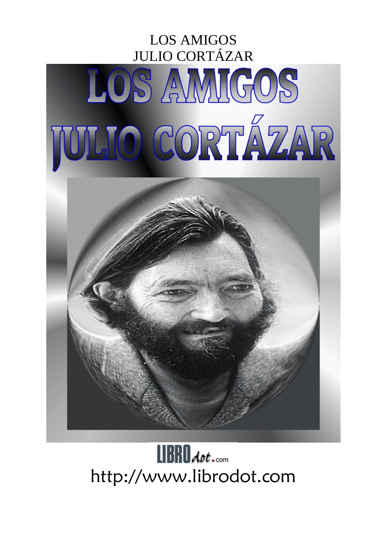 Microsoft Word - CORTAZAR - LOS AMIGOS.doc