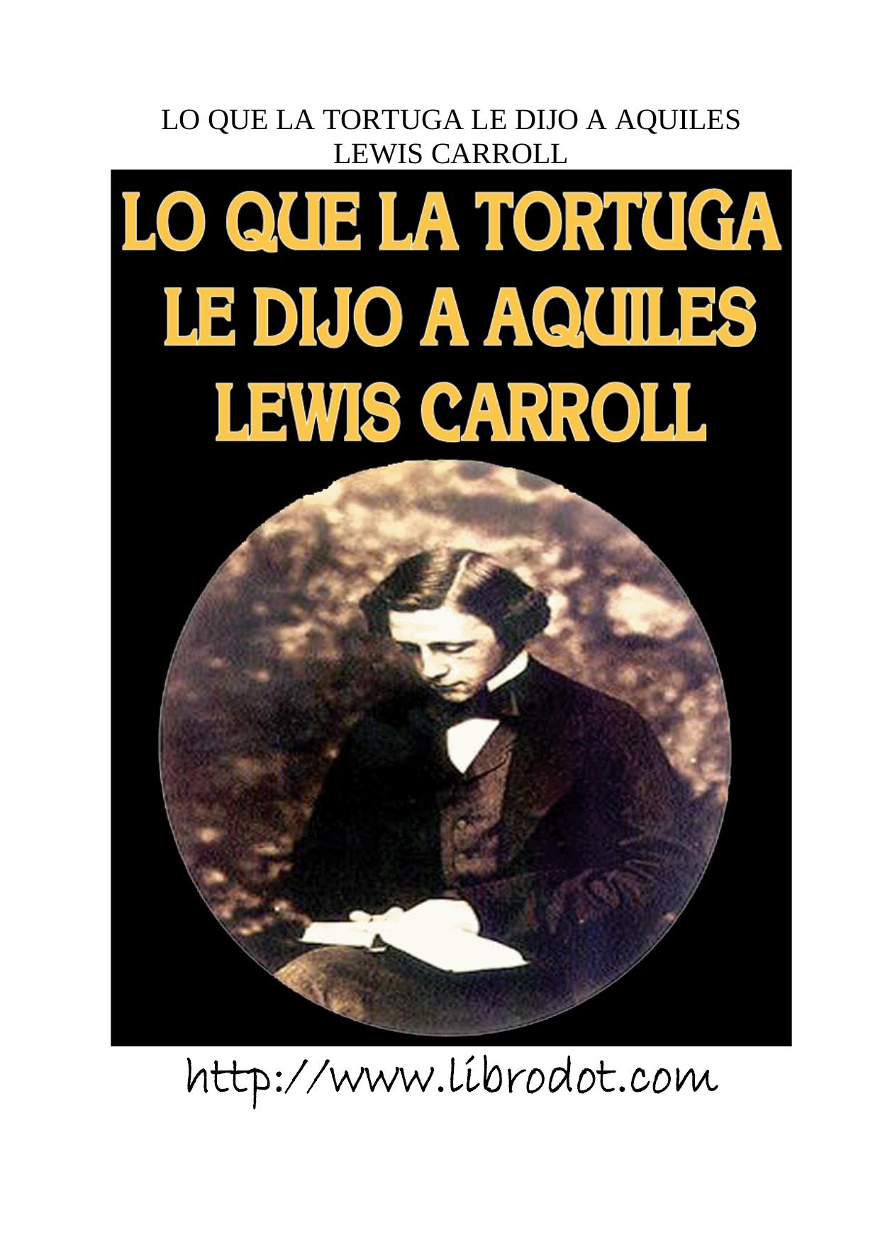 Microsoft Word - Lewis Carroll-Lo que la tortuga le dijo a Aquiles.doc