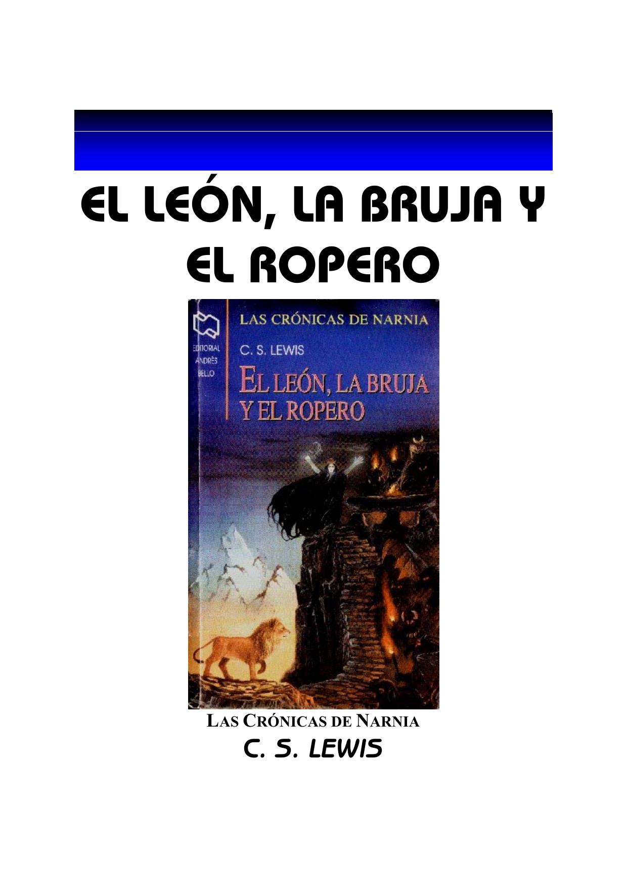 Microsoft Word - Las Crónicas de Narnia I - El León, La Bruja y el Ropero.r–