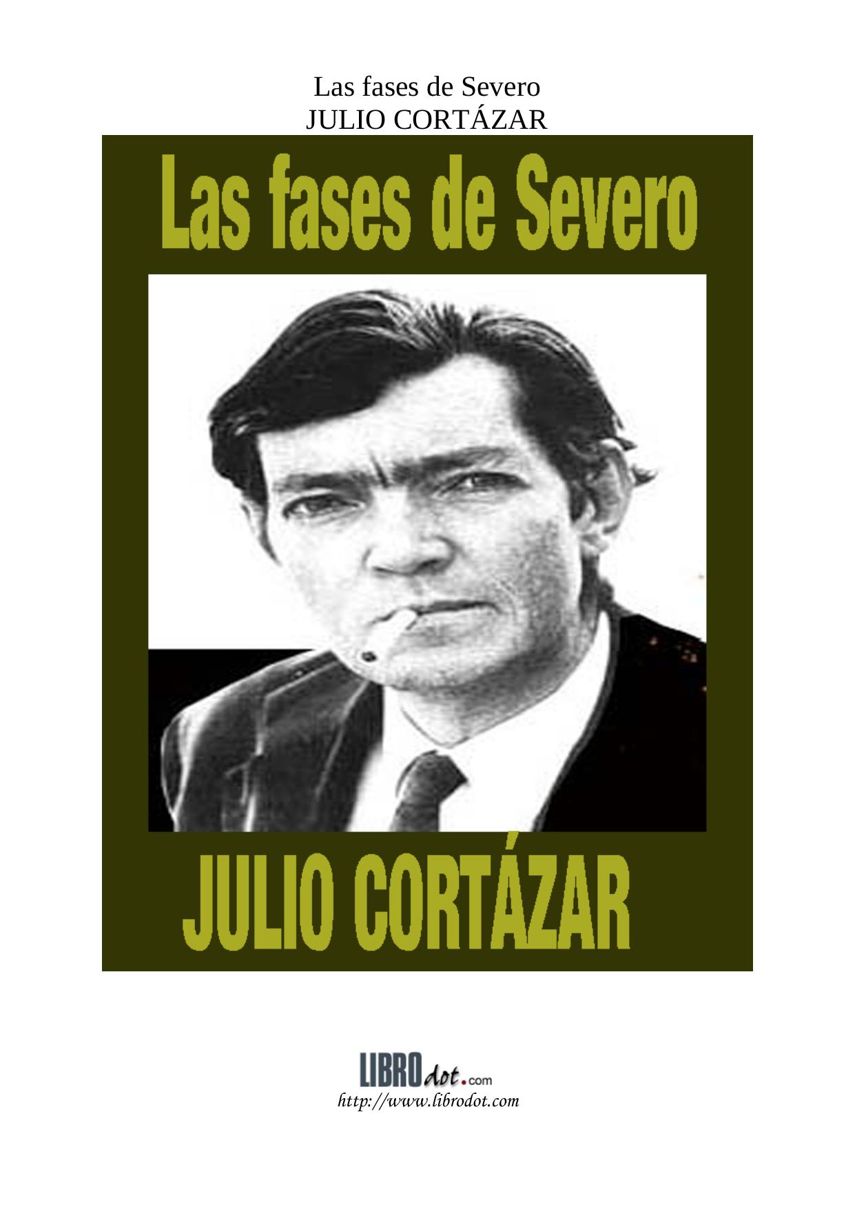 Microsoft Word - JULIO CORTAZAR - Las fases de Severo.doc