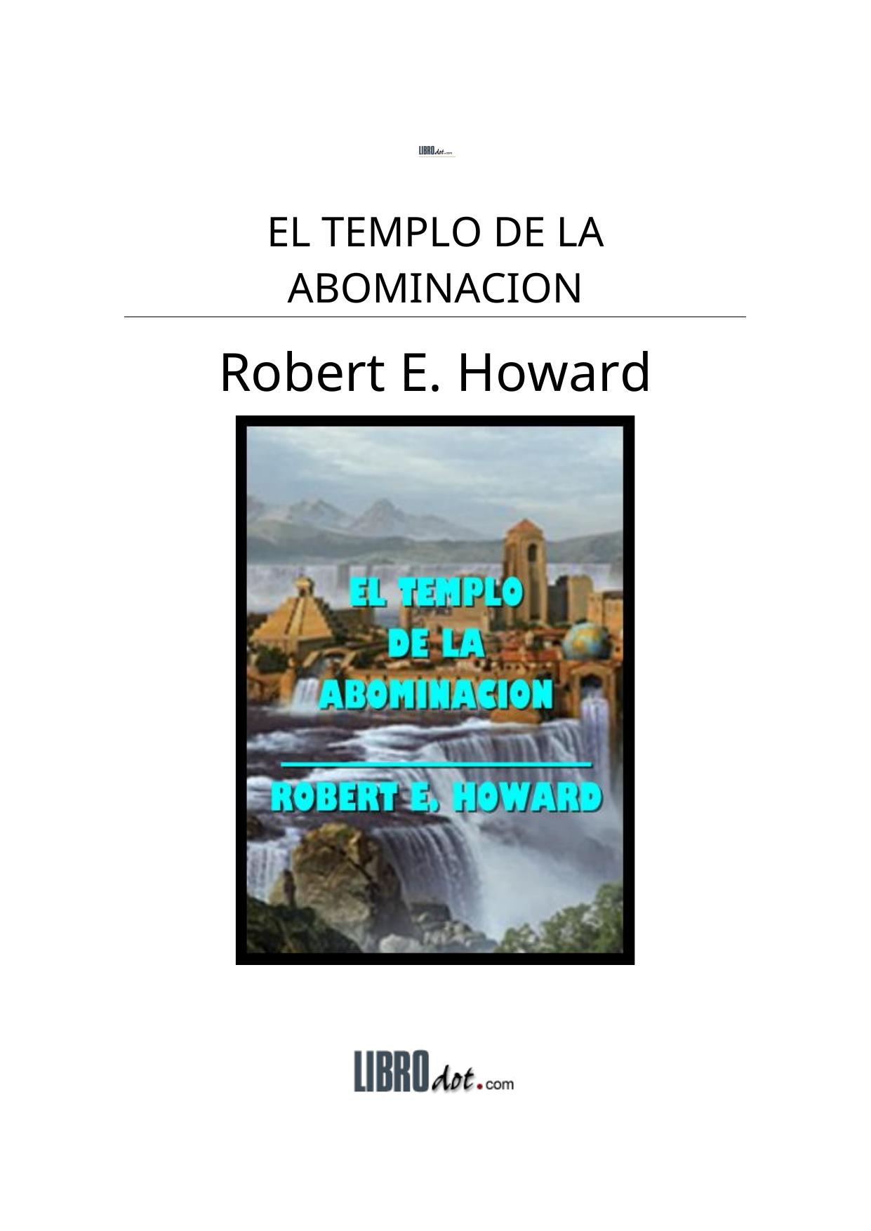 EL TEMPLO DE LA ABOMINACIÓN