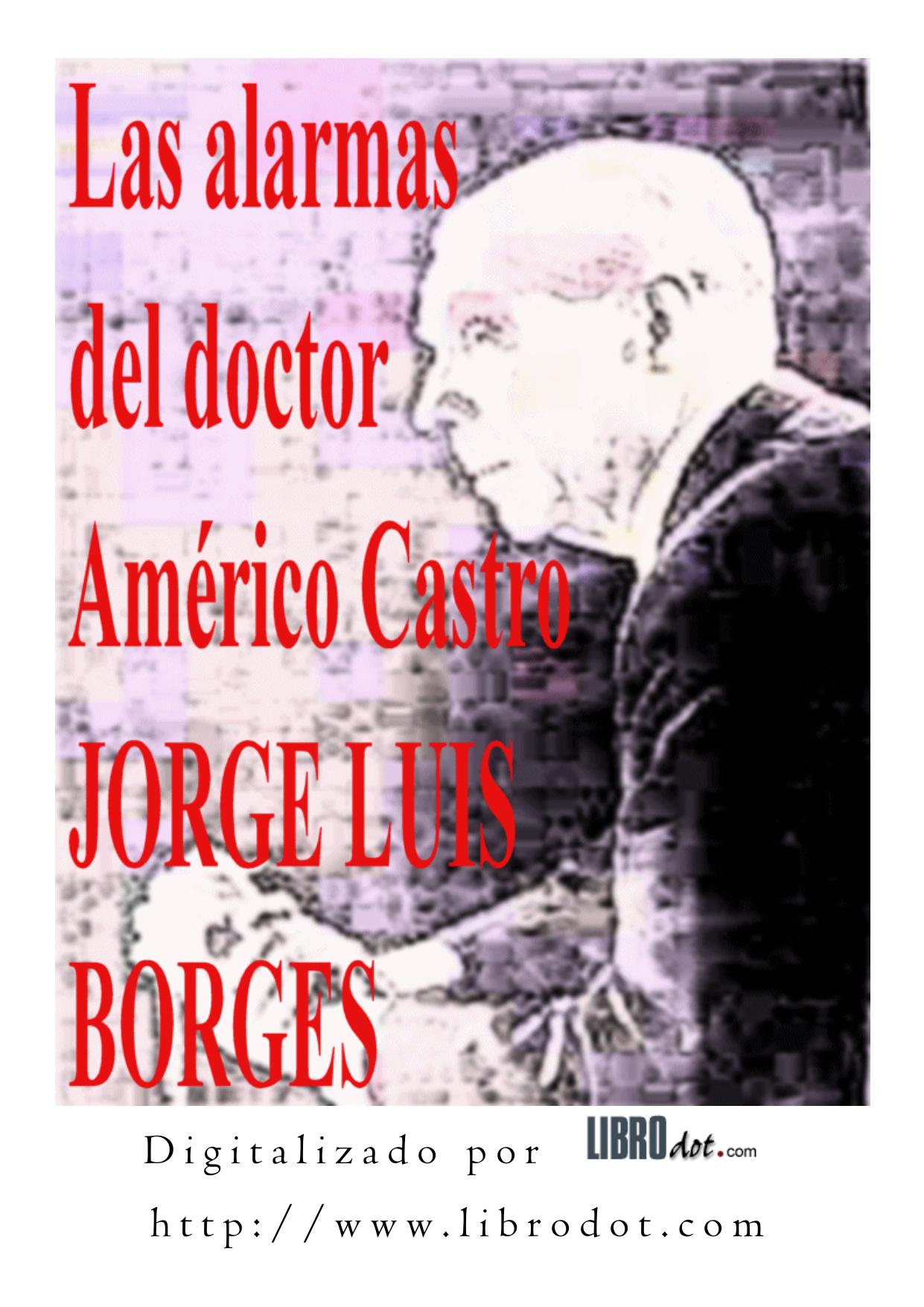 Microsoft Word - Las alarmas del doctor Americo Castro.doc
