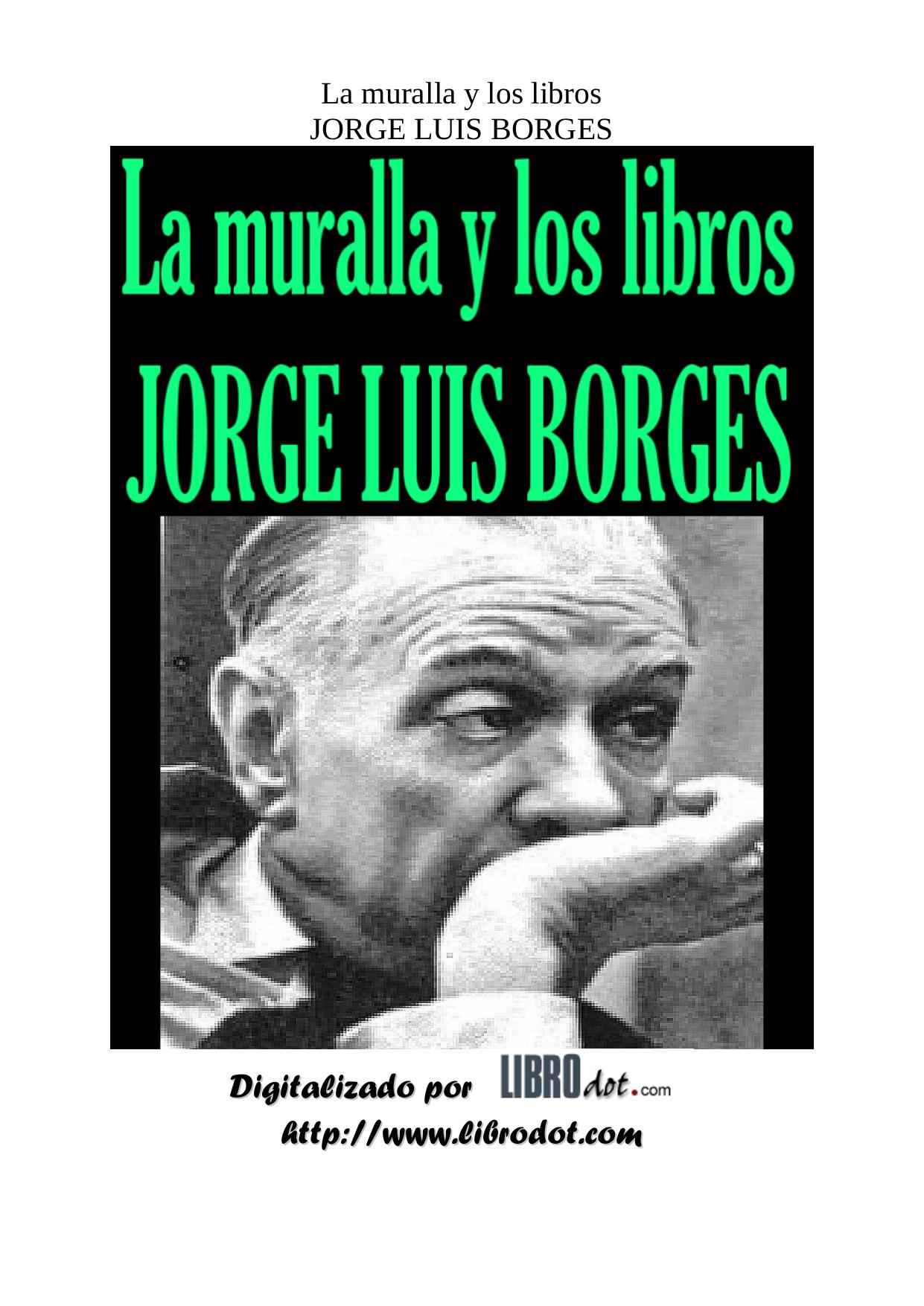 Microsoft Word - BORGES - LA MURALLA Y LOS LIBROS.doc