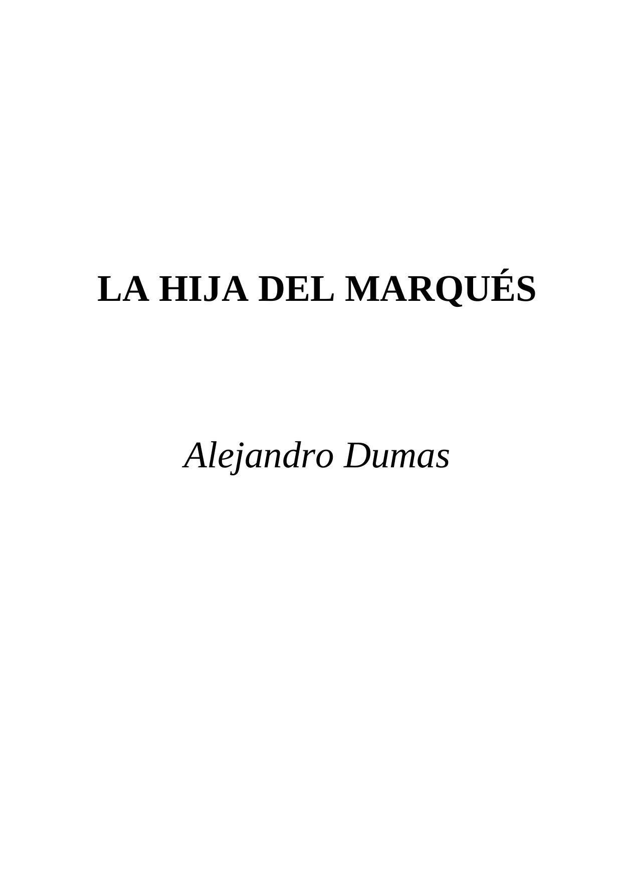 Microsoft Word - Dumas, Alejandro - La Hija del Marques.doc