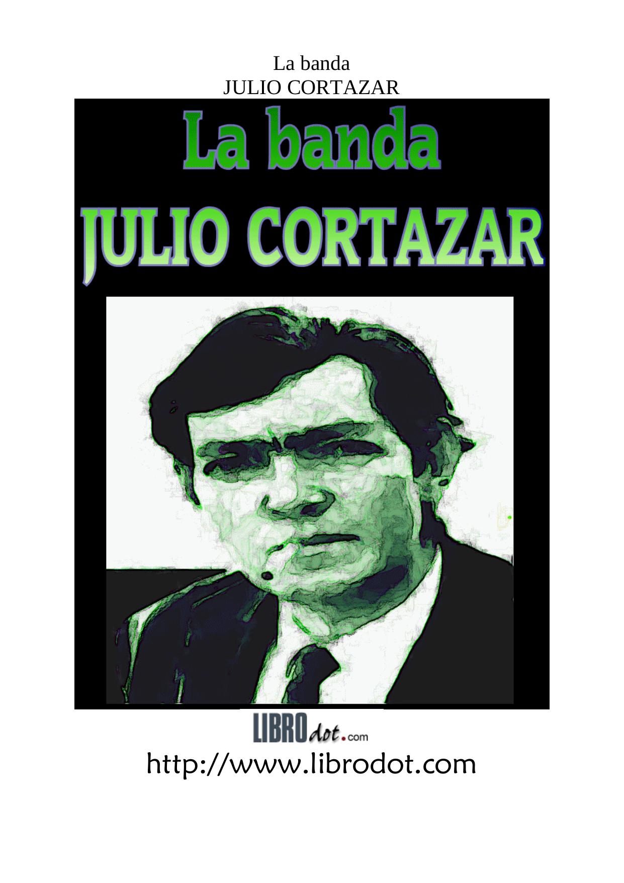 Microsoft Word - CORTAZAR - LA BANDA.doc