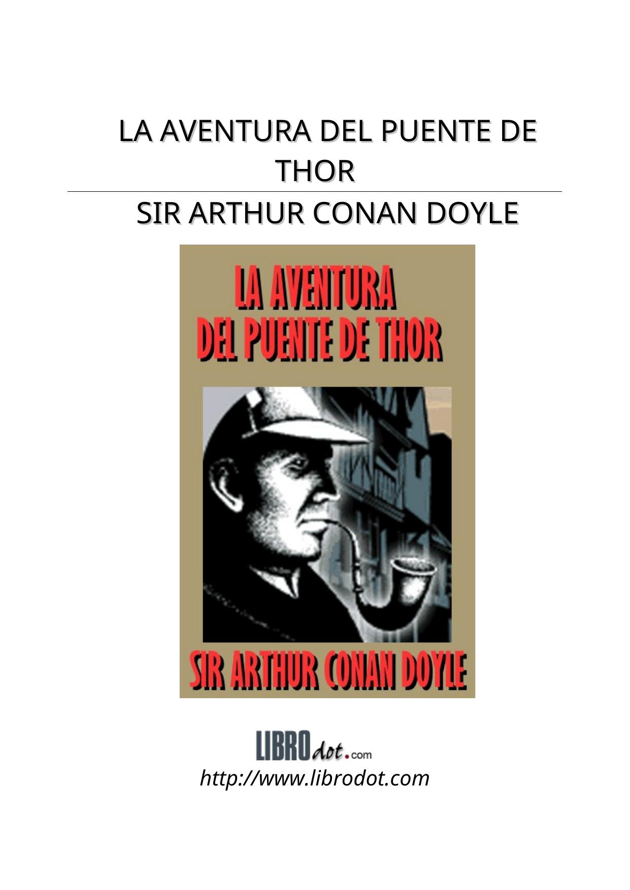 LA AVENTURA DEL PUENTE THOR