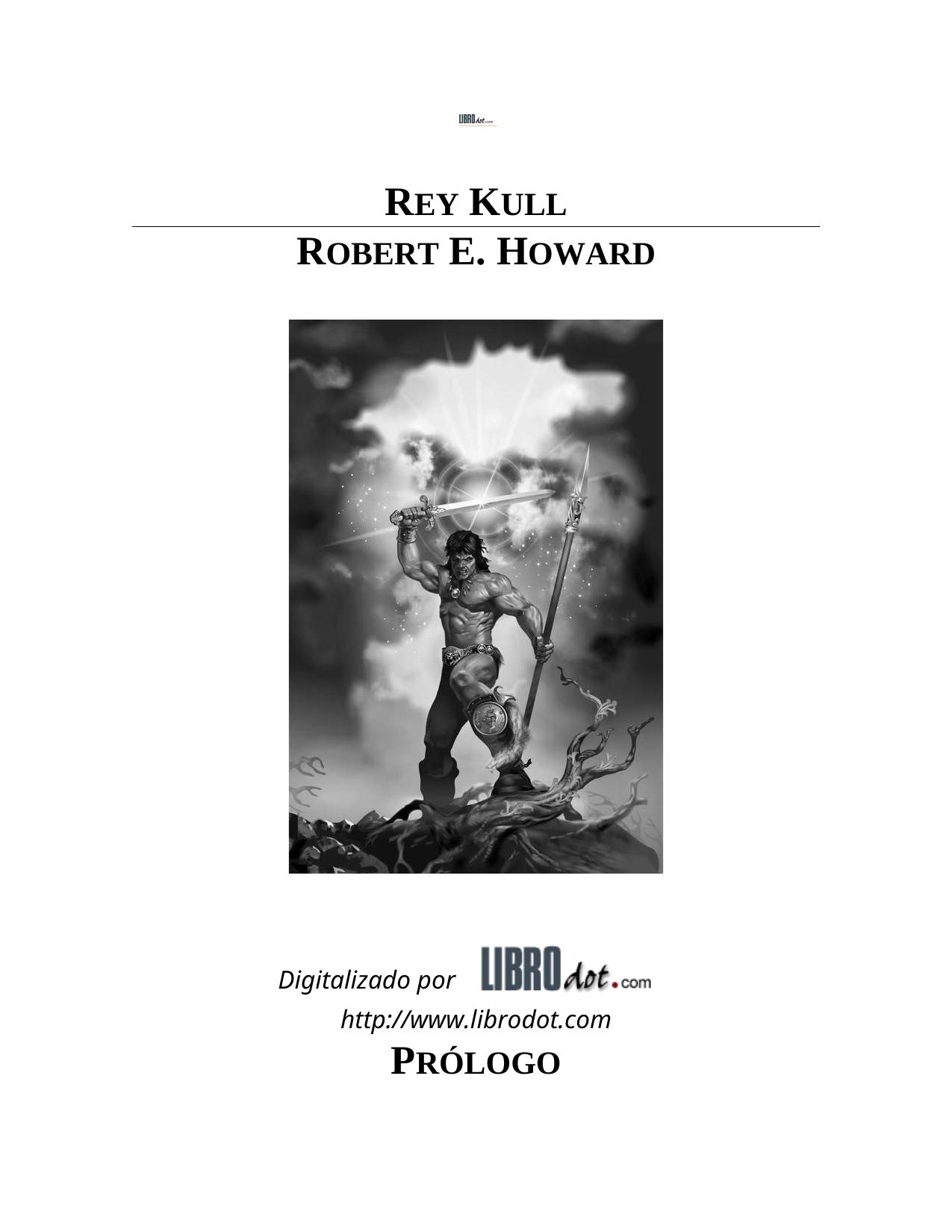 REY KULL – 1ª PARTE