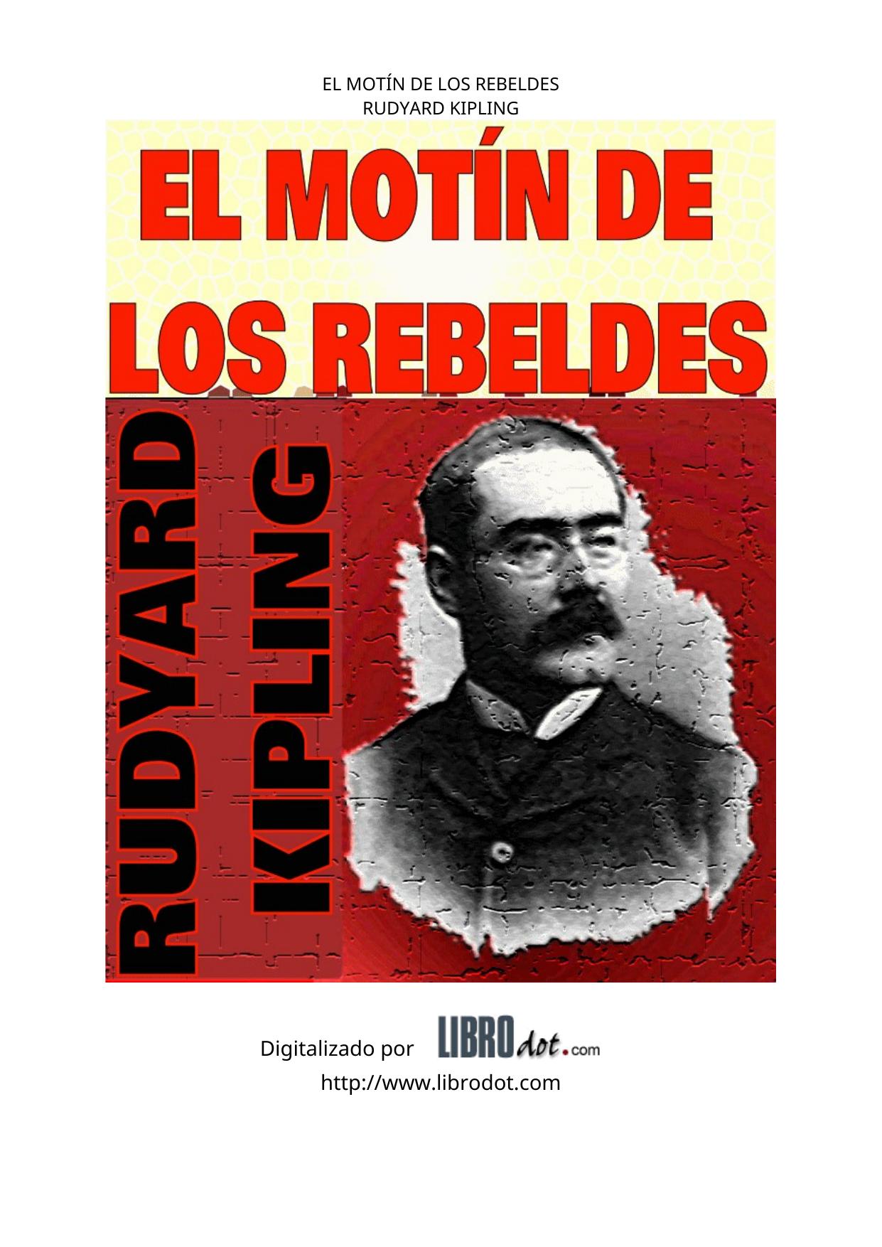 EL MOTÍN DE LOS REBELDES