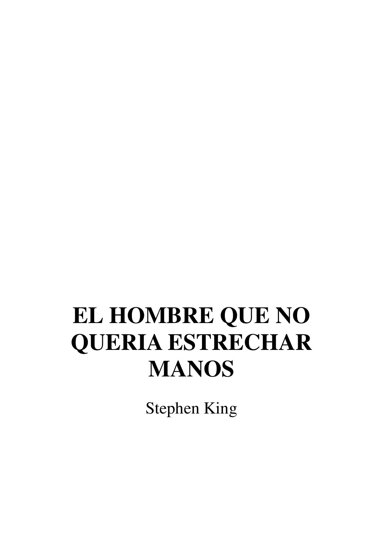 EL HOMBRE QUE NO QUERÍA ESTRECHAR MANOS