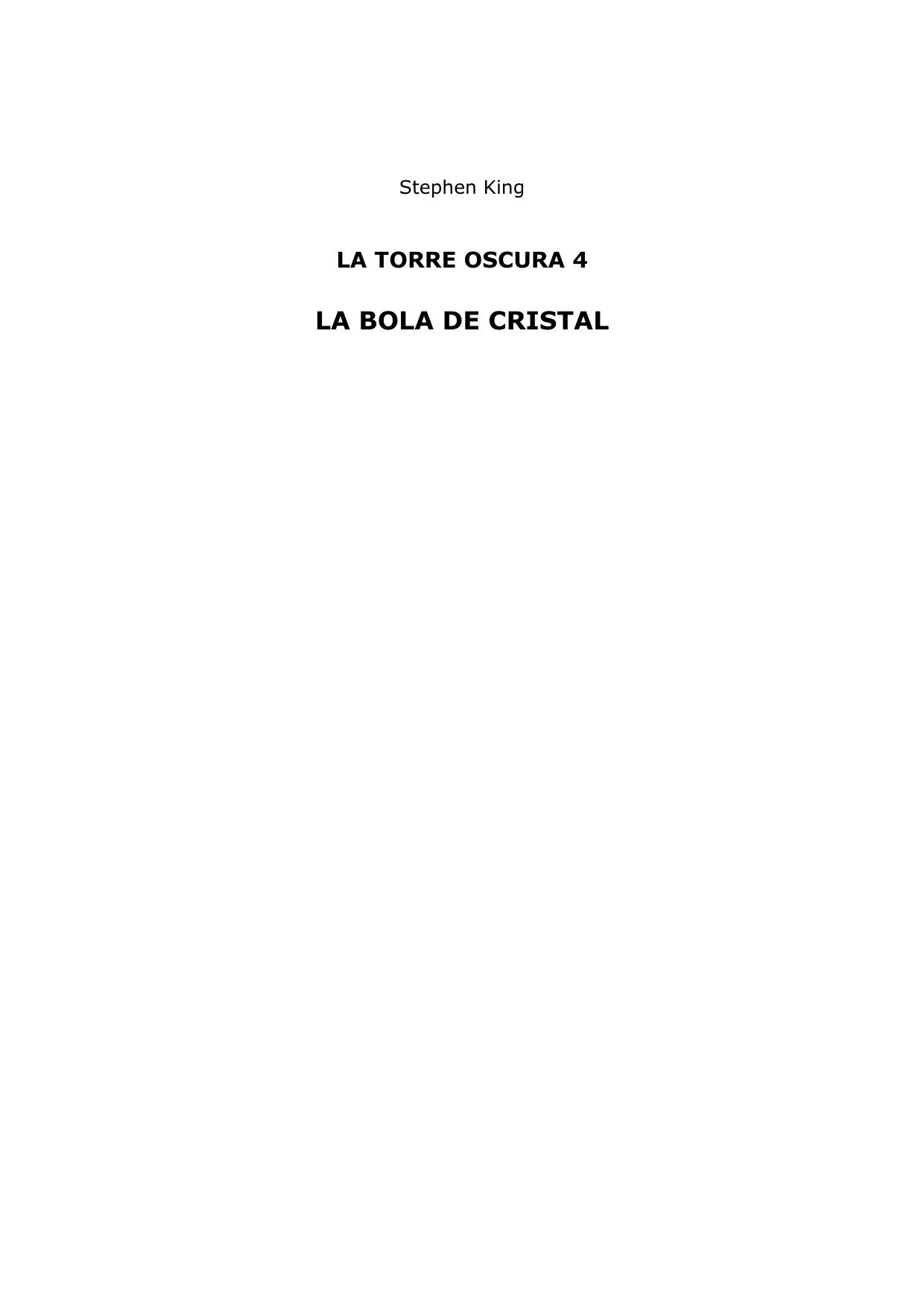 Microsoft Word - Stephen King - La torre oscura 4 - La bola de cristal.doc