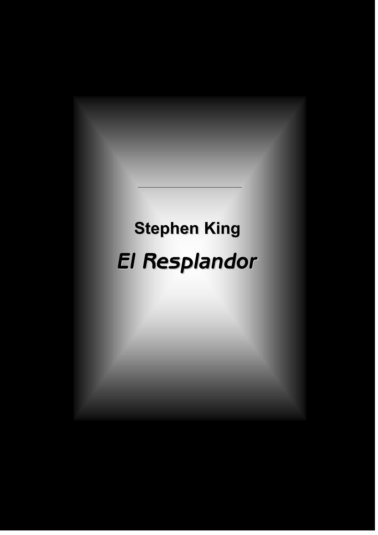 Microsoft Word - King, Stephen - El resplandor.doc