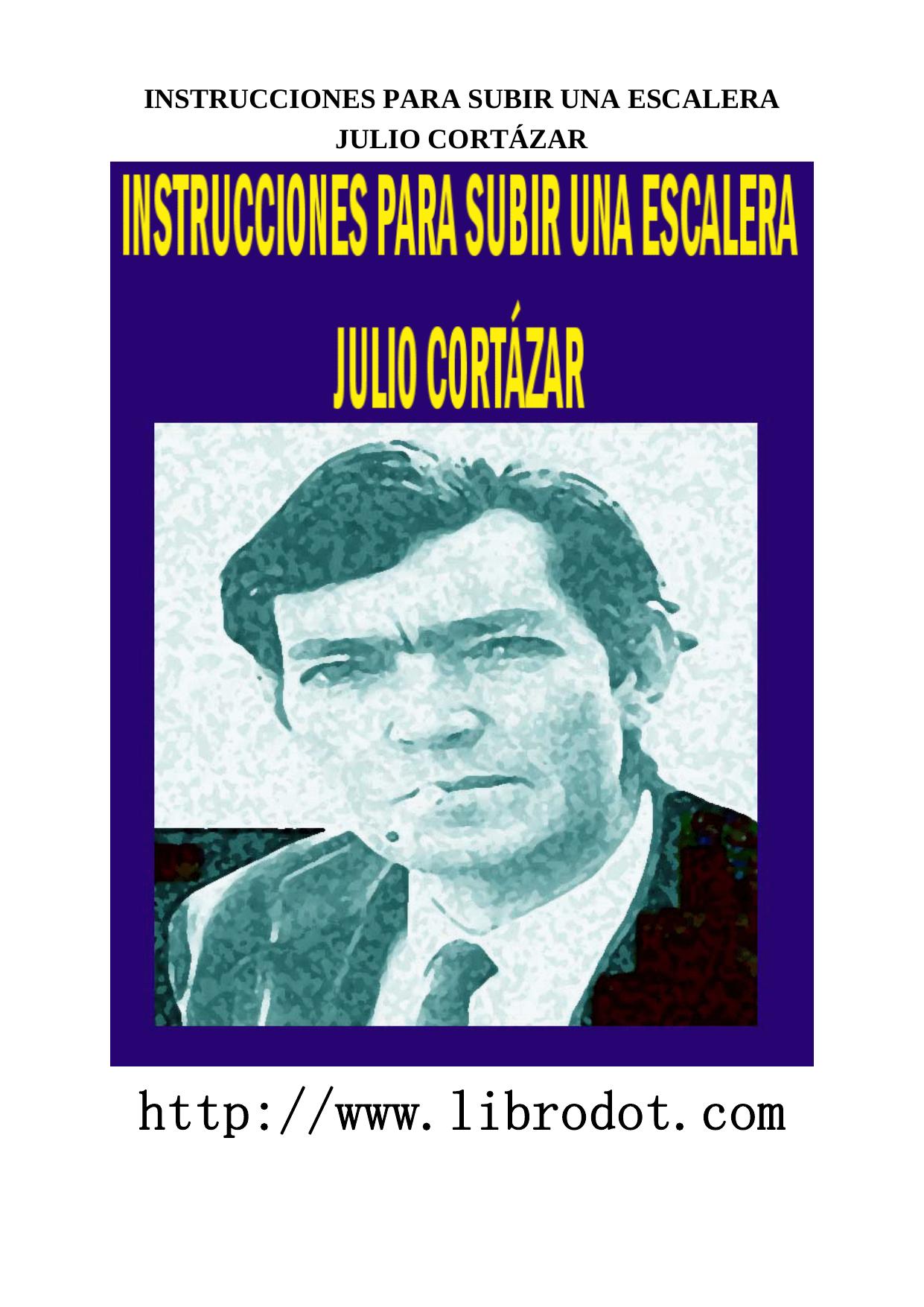 Microsoft Word - CORTAZAR - INSTRUCCIONES PARA SUBIR UNA ESCALERA.doc