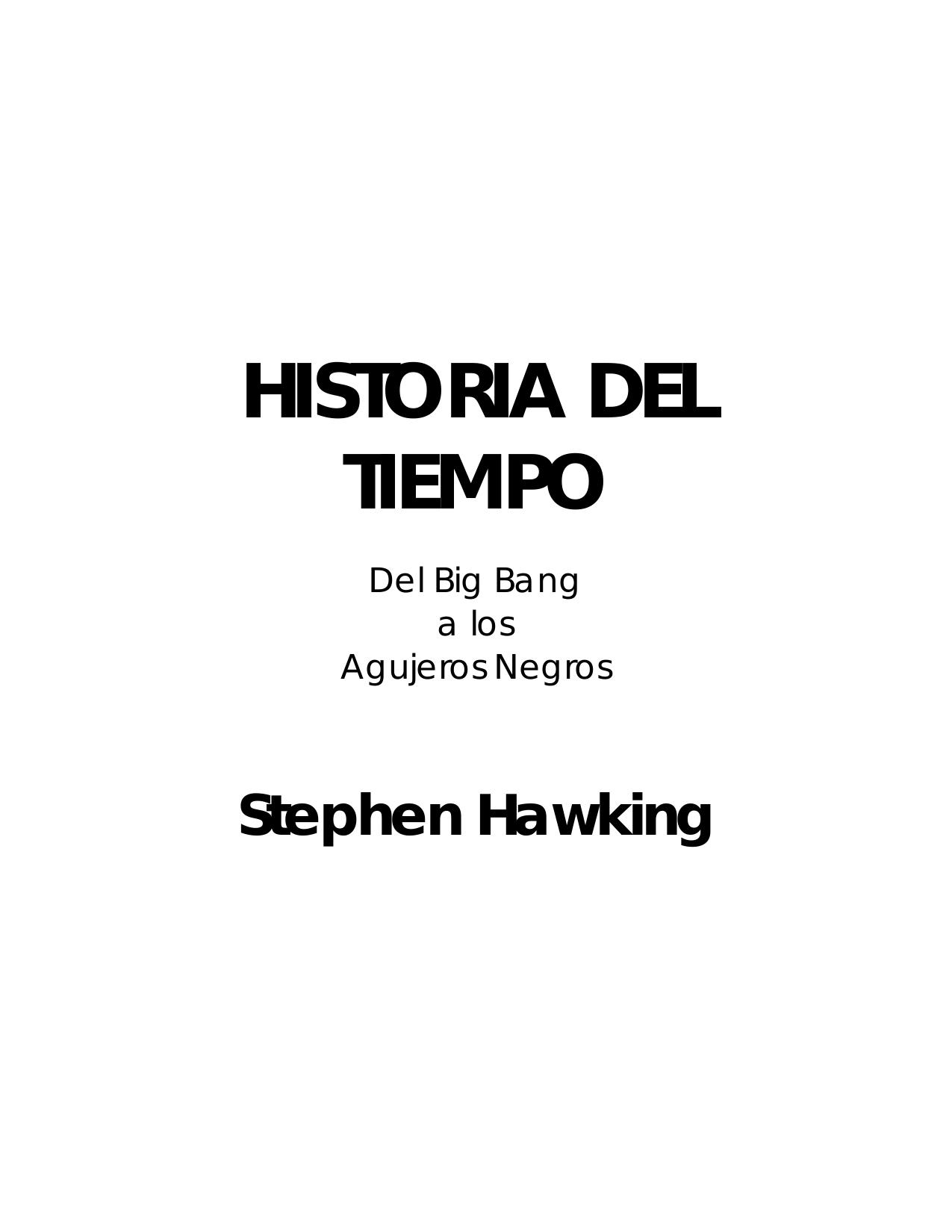 Historia del Tiempo: Del Big Bang a los Agujeros Negros