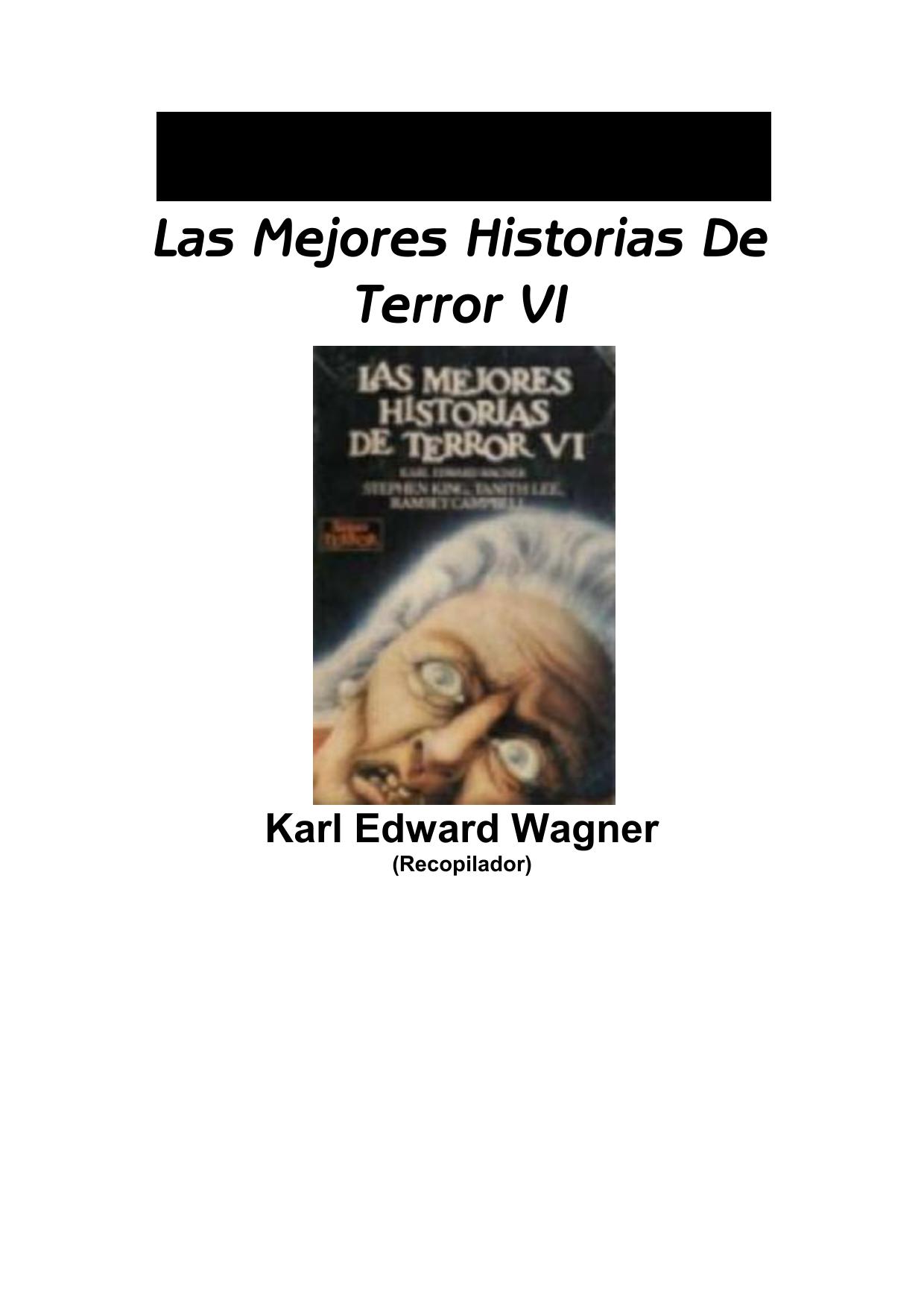 Microsoft Word - Wagner, Karl Edward - Las Mejores Historias De Terror VI.d–