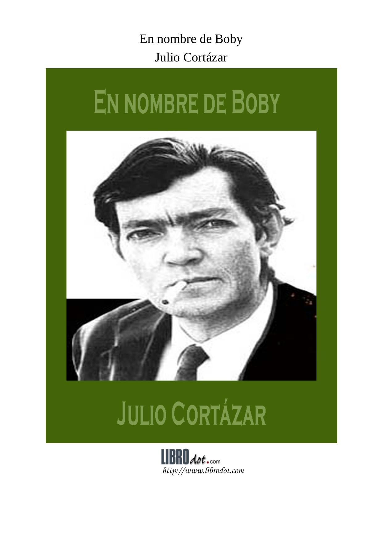 Microsoft Word - CORTAZAR - EN NOMBRE DE BOBY [CUENTO].doc