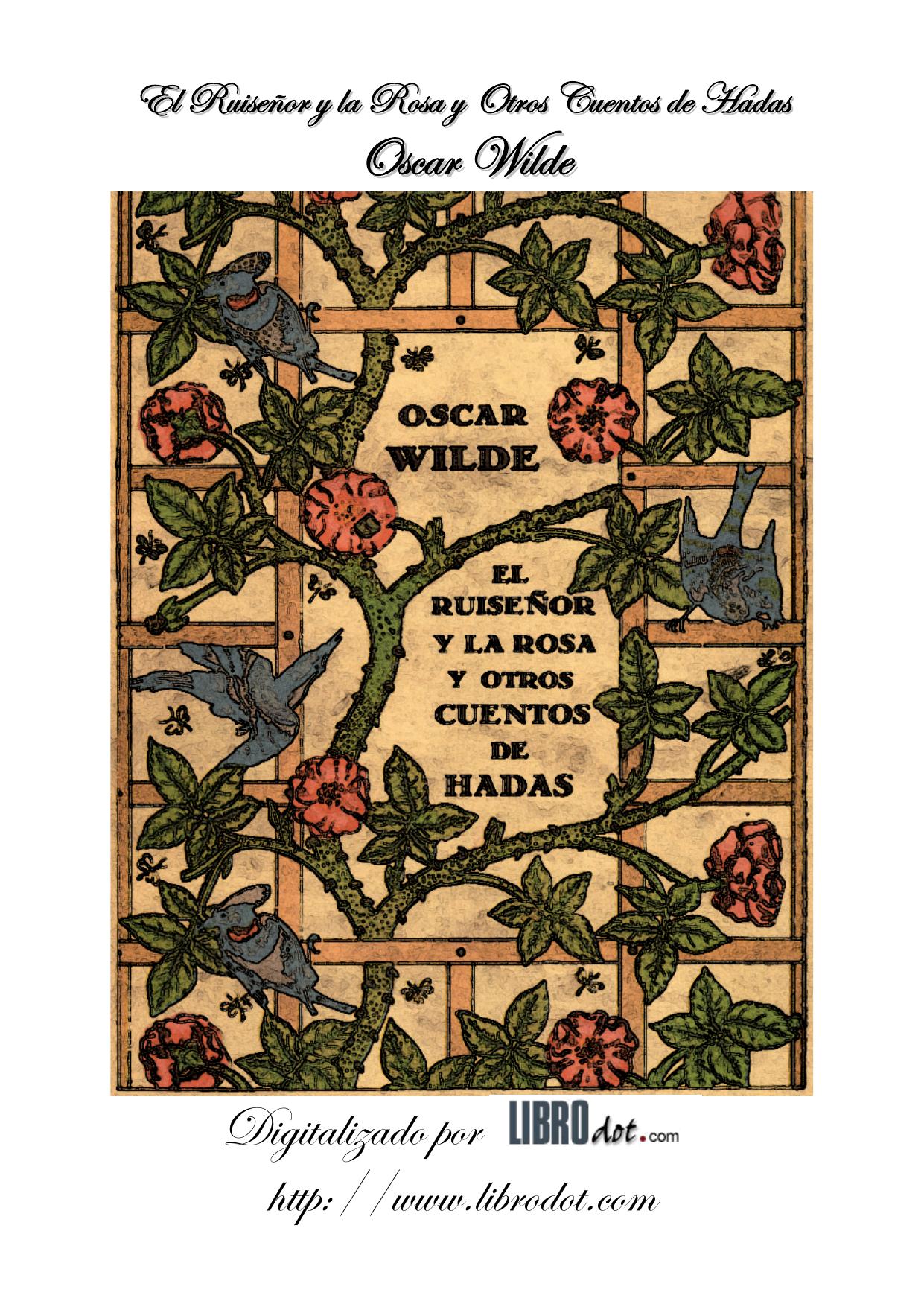 Microsoft Word - OSCAR WILDE - EL RUISENOR Y LA ROSA Y OTROS CUENTOS DE HADAS.doc