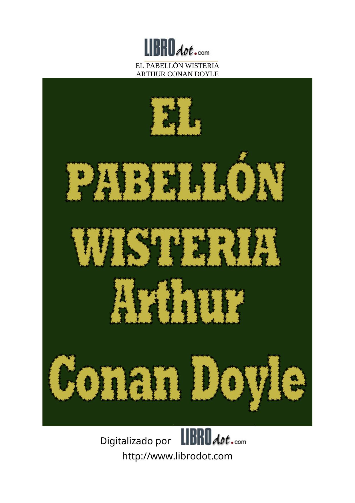 EL PABELLoN WISTERIA