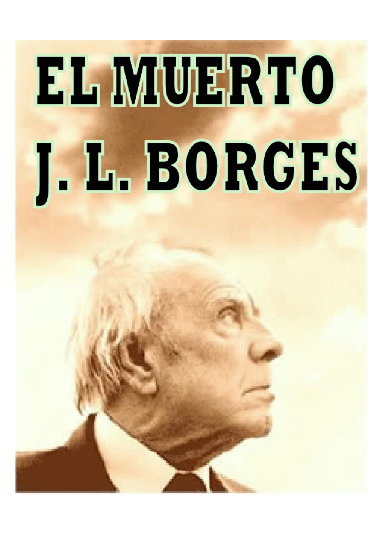 Microsoft Word - BORGES - EL MUERTO.doc