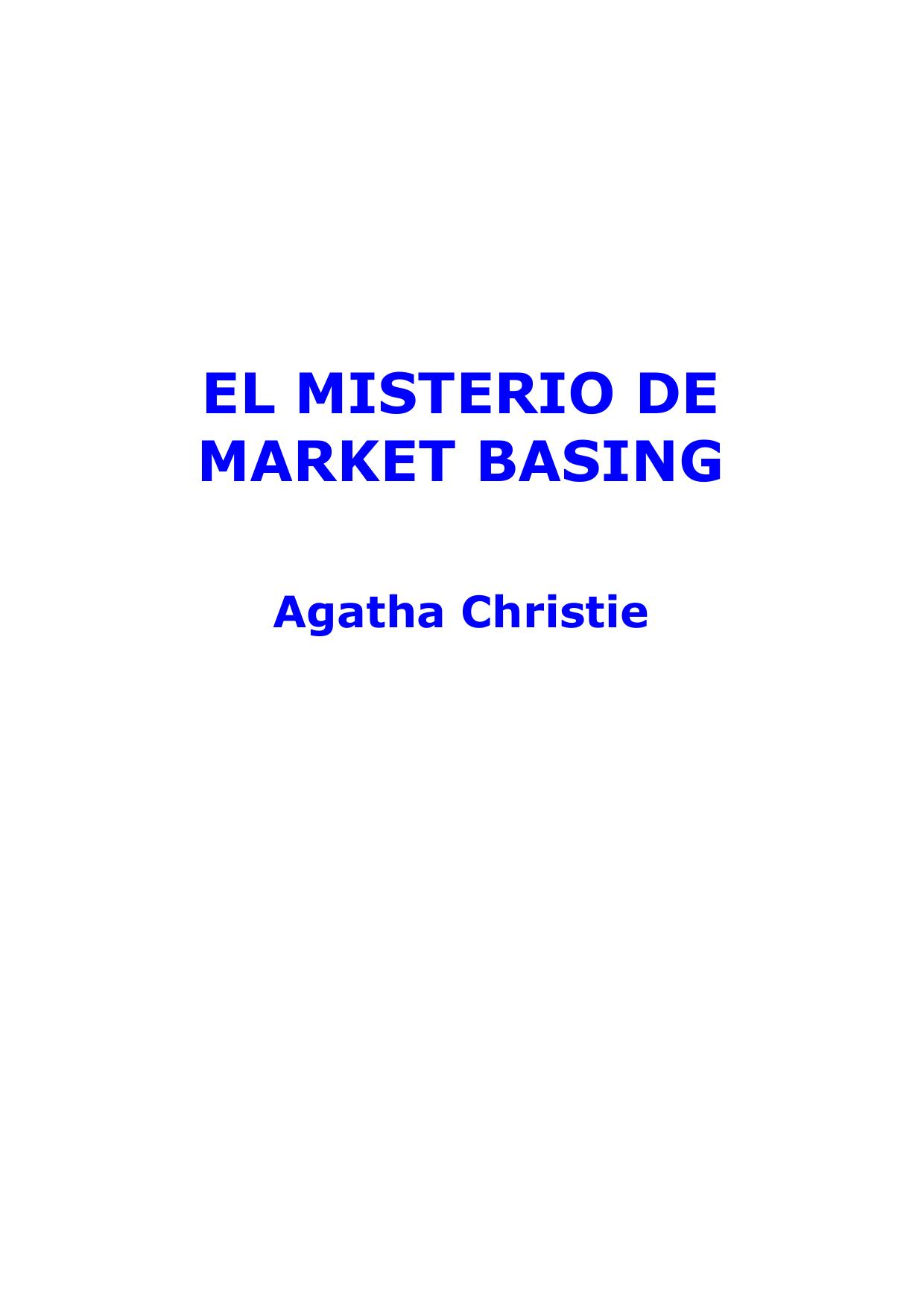 Microsoft Word - Christie, Agatha - El misterio de Market Basing.do