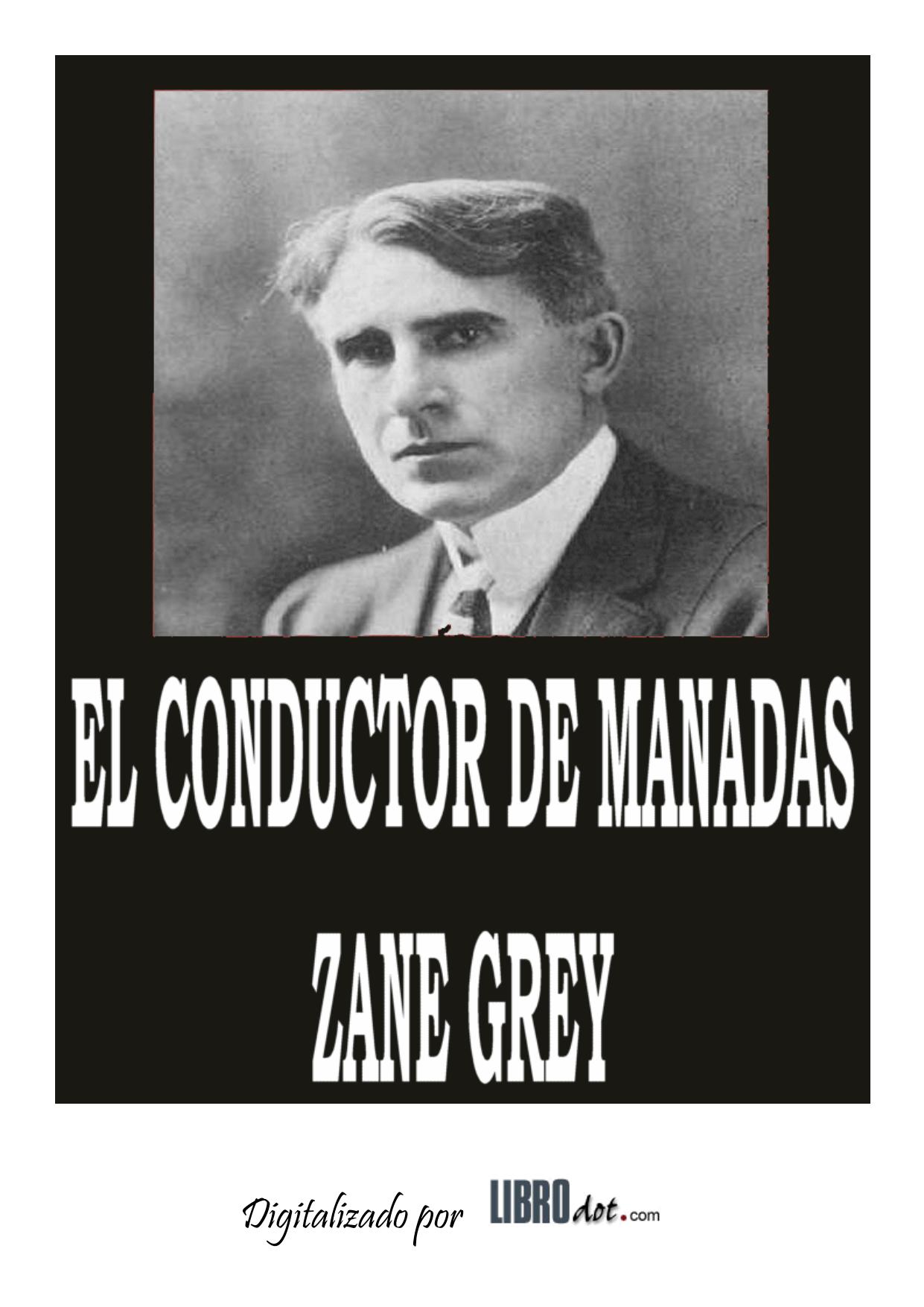Microsoft Word - ZANE GREY - EL CONDUCTOR DE MANADAS.doc