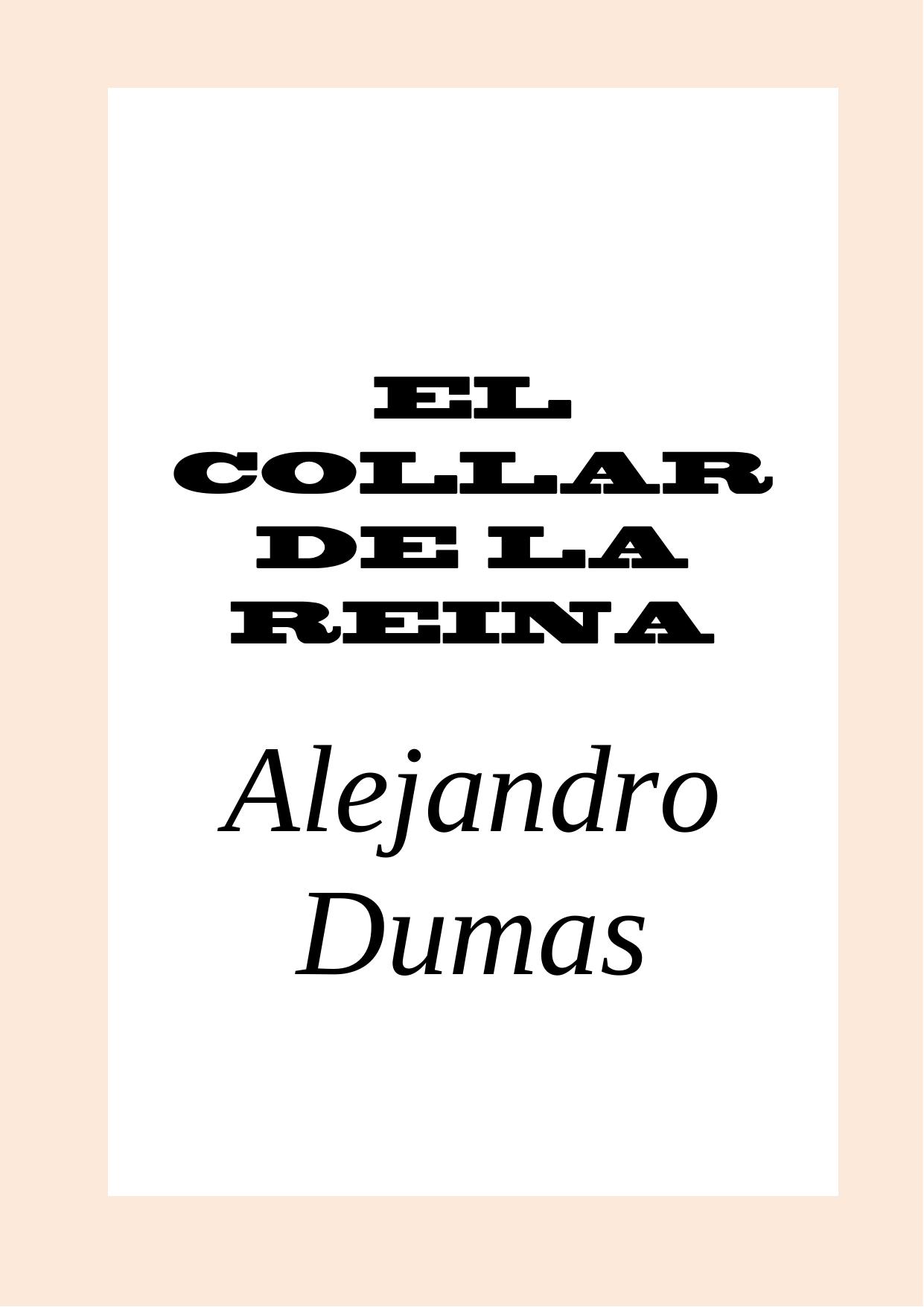 Microsoft Word - Dumas Alejandro - El Collar De La Reina.DOC