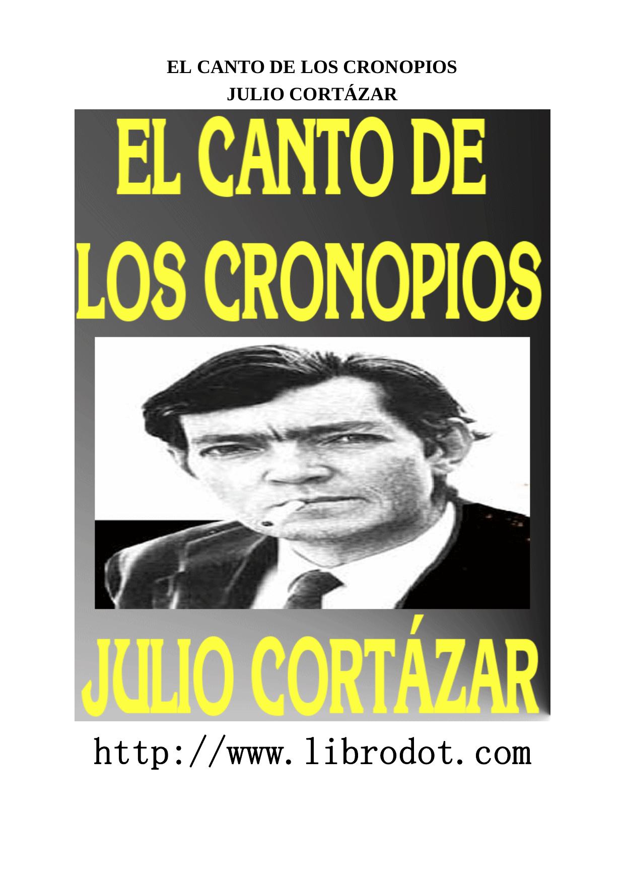 JULIO CORTAZAR - EL CANTO DE LOS CRONOPIOS.doc