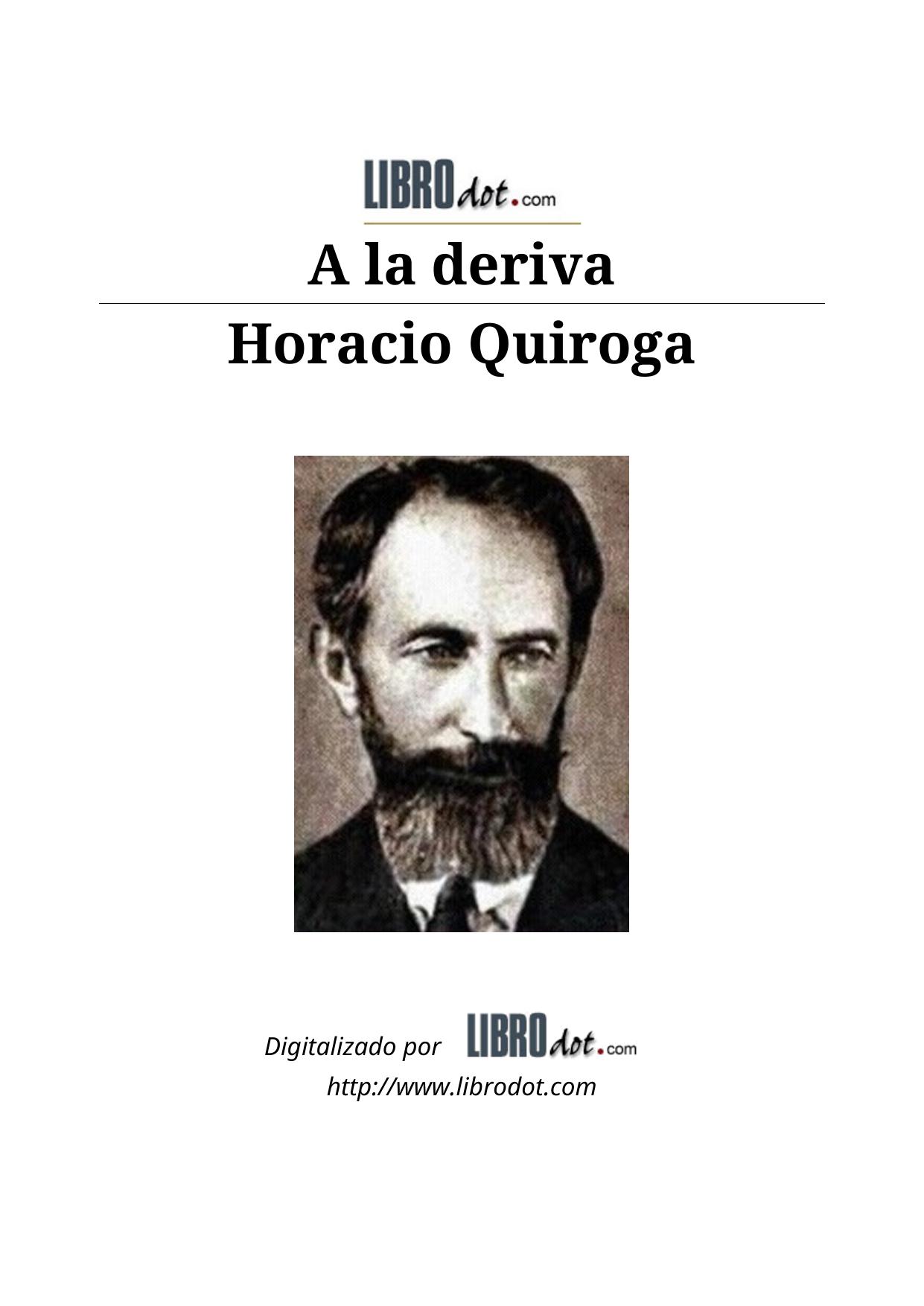 Horacio Quiroga; A la deriva y almohadones del plumas
