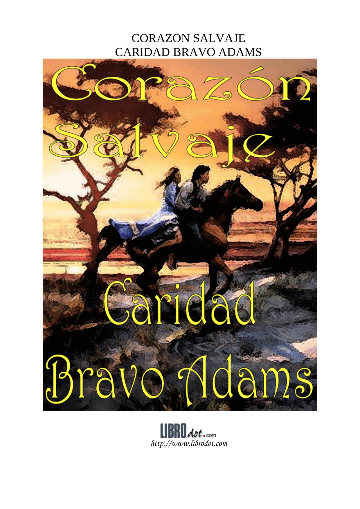 Microsoft Word - BRAVO ADAMS . CORAZON SALVAJE.doc