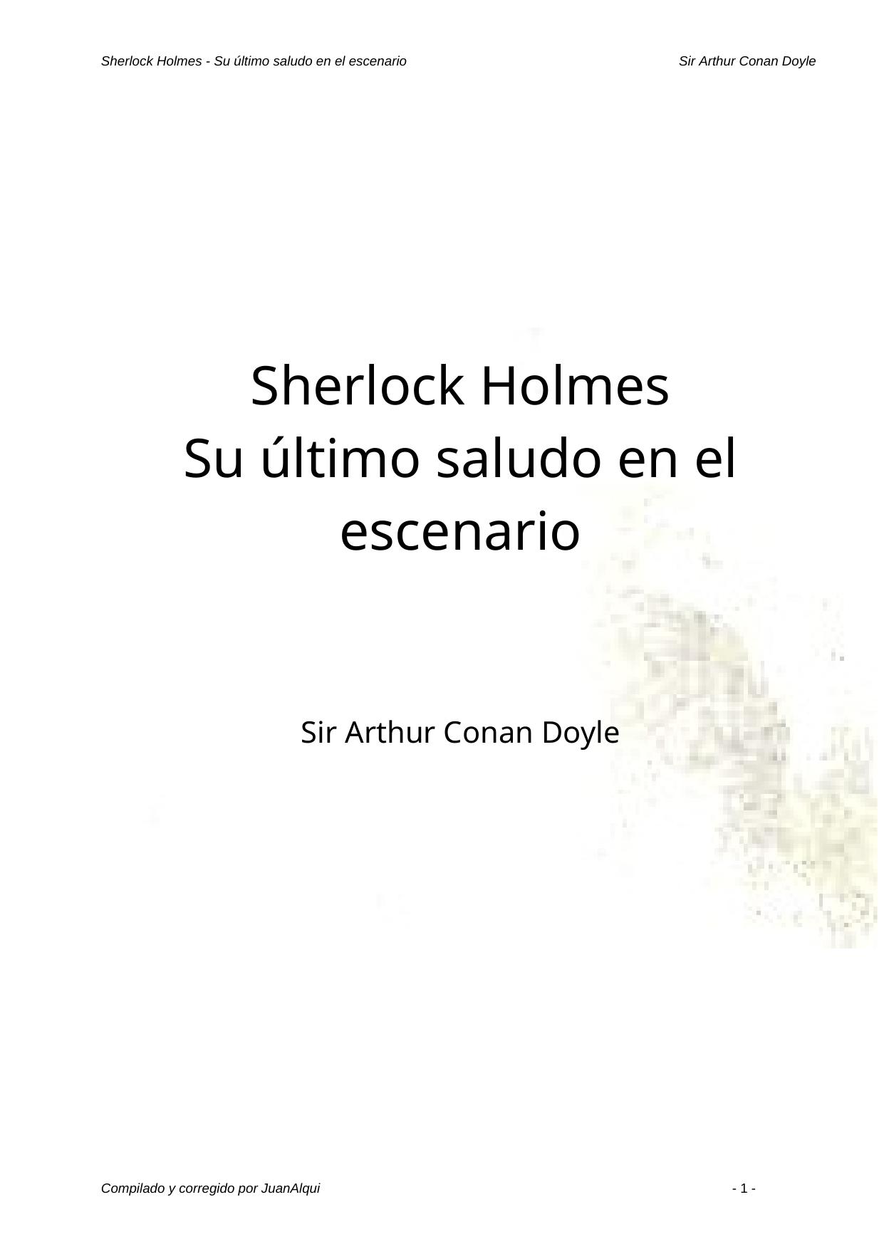 Sherlock Holmes - Su último saludo en el escenario