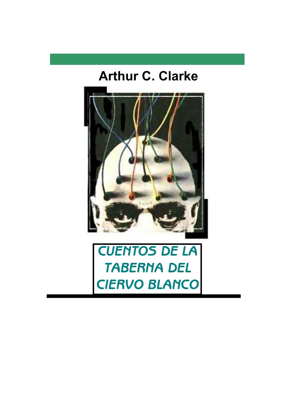 Microsoft Word - Clarke, Arthur C. - Cuentos de la Taberna del Ciervo Blanc–