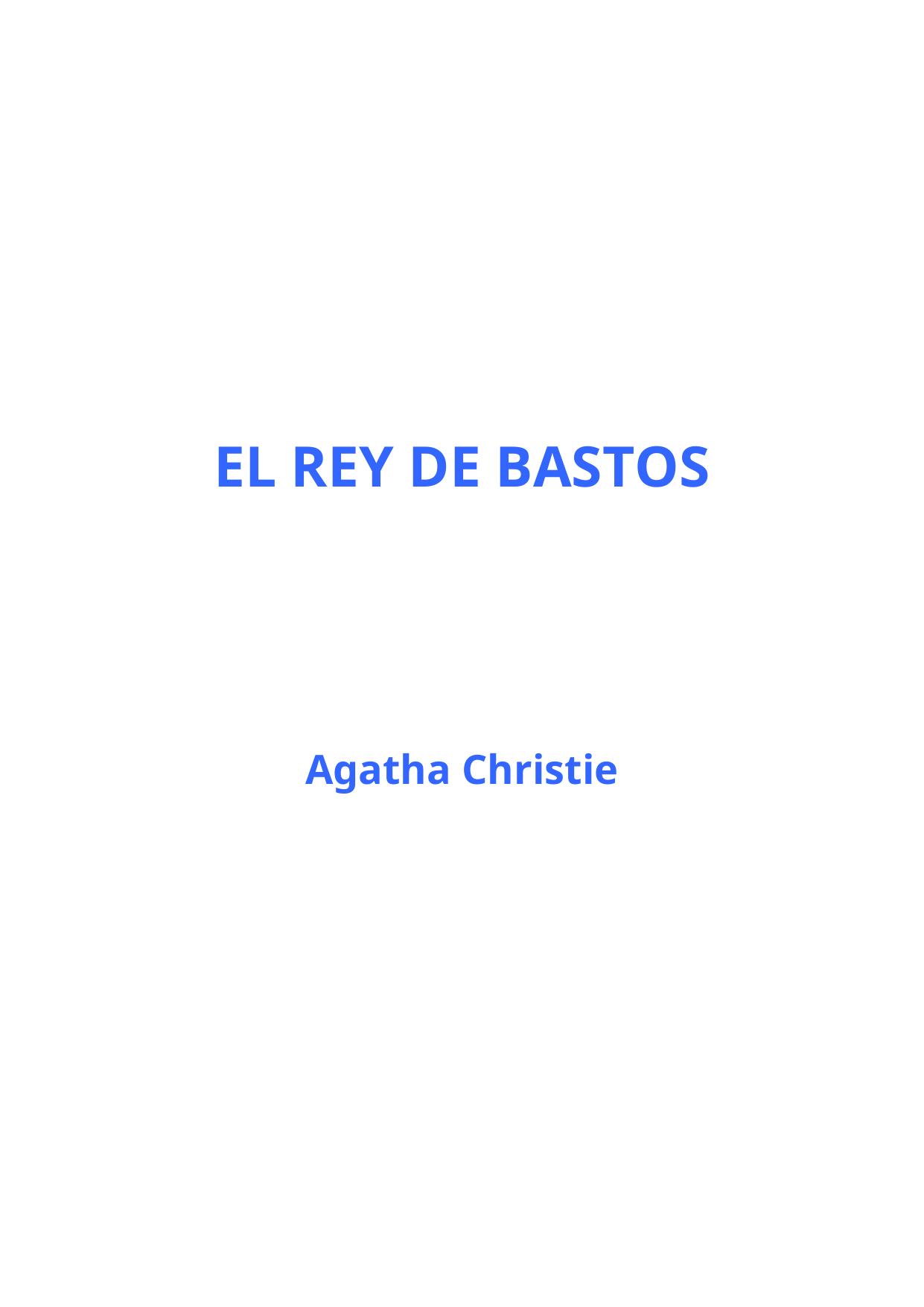 Christie, Agatha - El rey de bastos