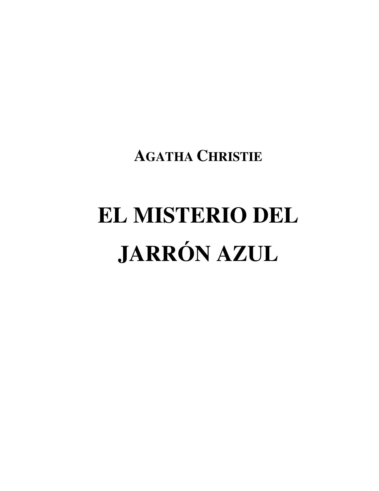 Microsoft Word - Christie, Agatha - EL MISTERIO DEL JARRÓN AZUL pag 5 o 7.d–