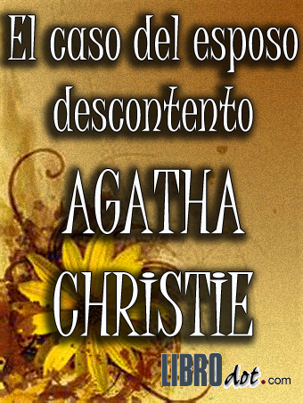 El caso del esposo descontento