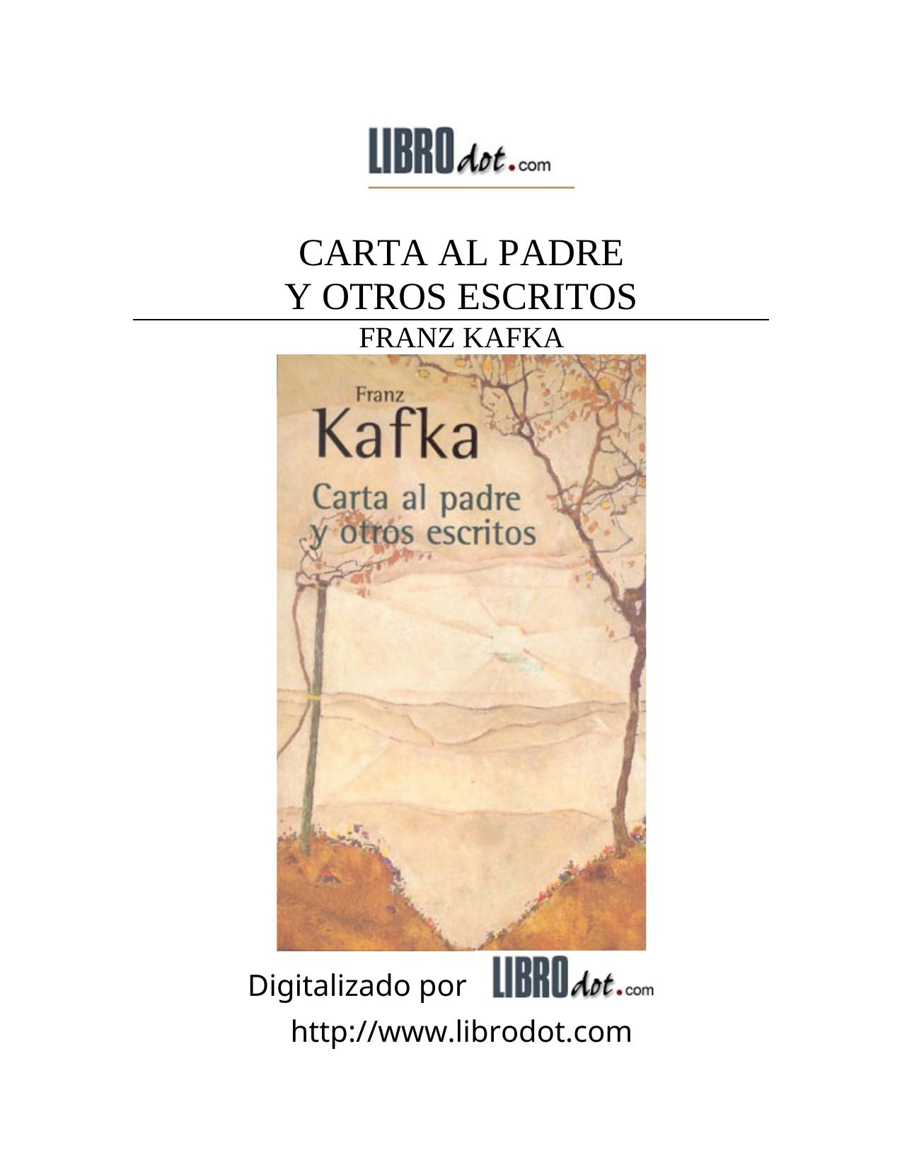 Carta al padre y otros escritos