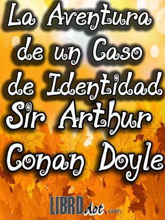 La Aventura de un Caso de Identidad