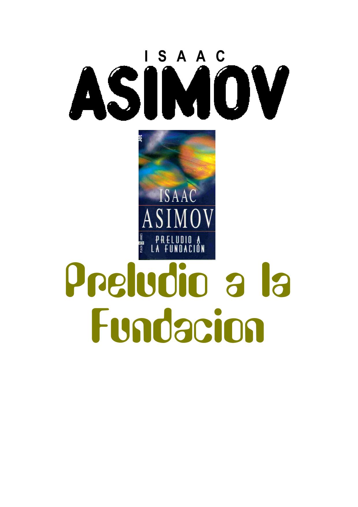 Microsoft Word - Asimov, Isaac - Preludio a la Fundacion.doc