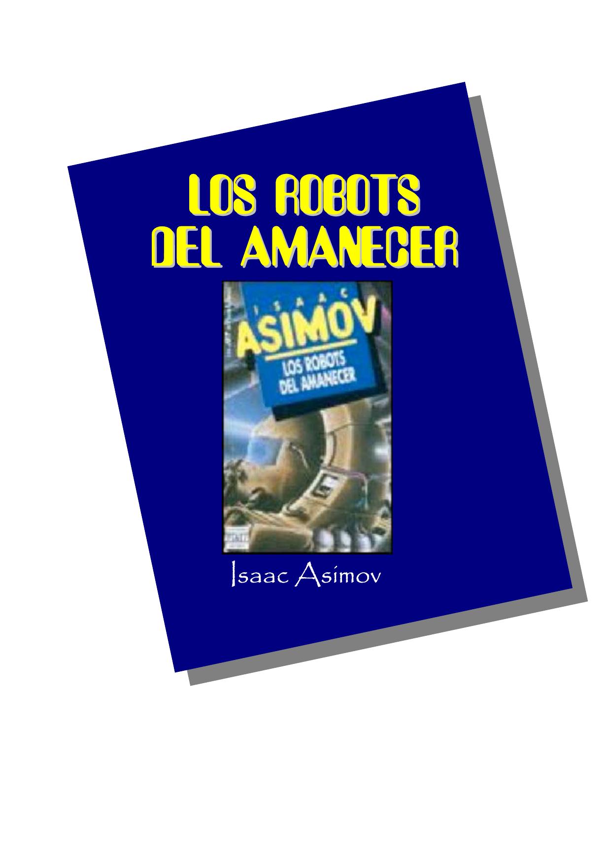 Microsoft Word - Los robots del amanecer.doc