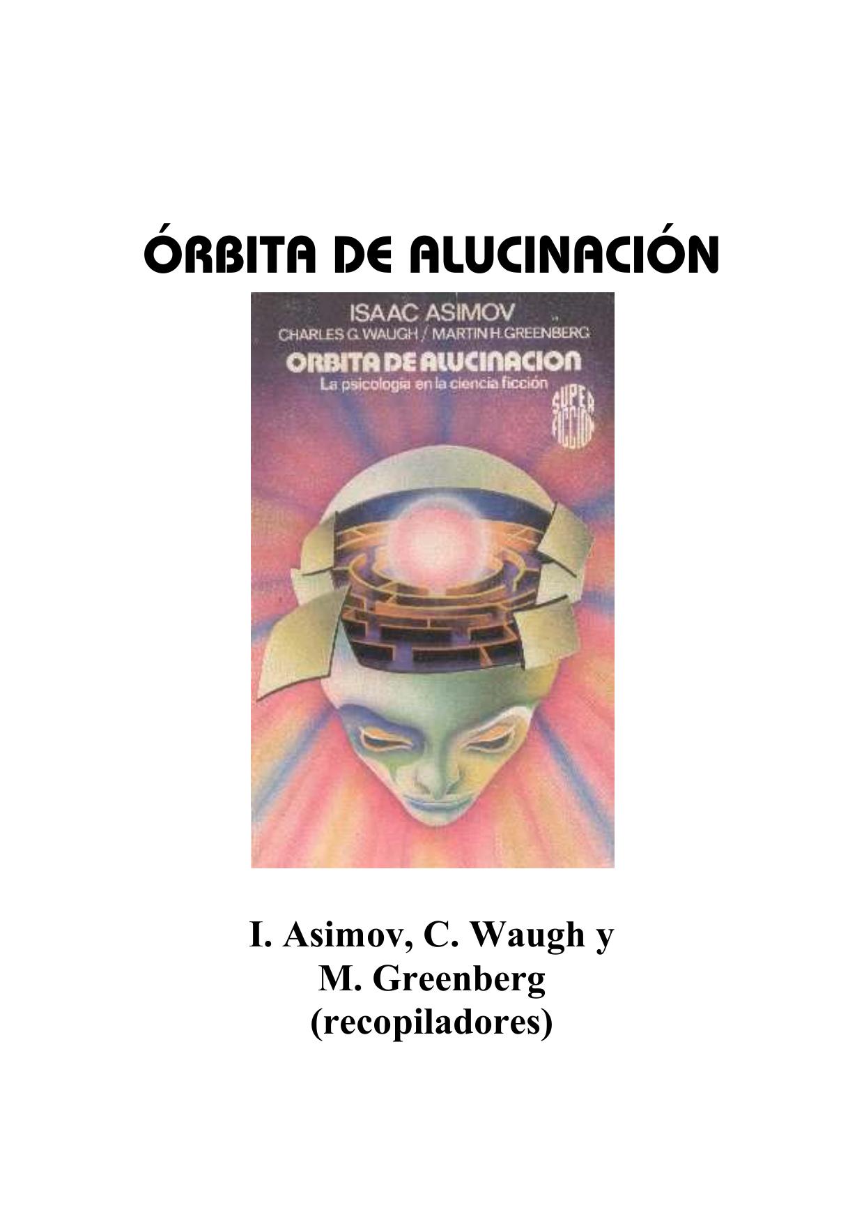 Microsoft Word - Asimov, Isaac - Orbita de Alucinación.doc