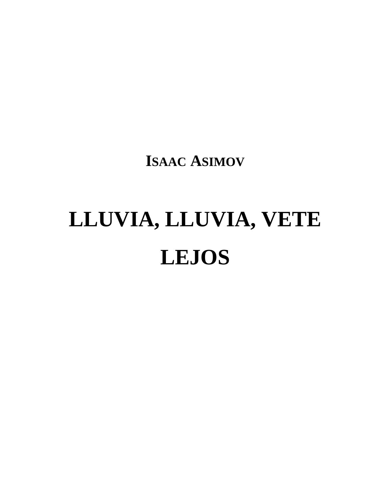 LLUVIA, LLUVIA, VETE LEJOS