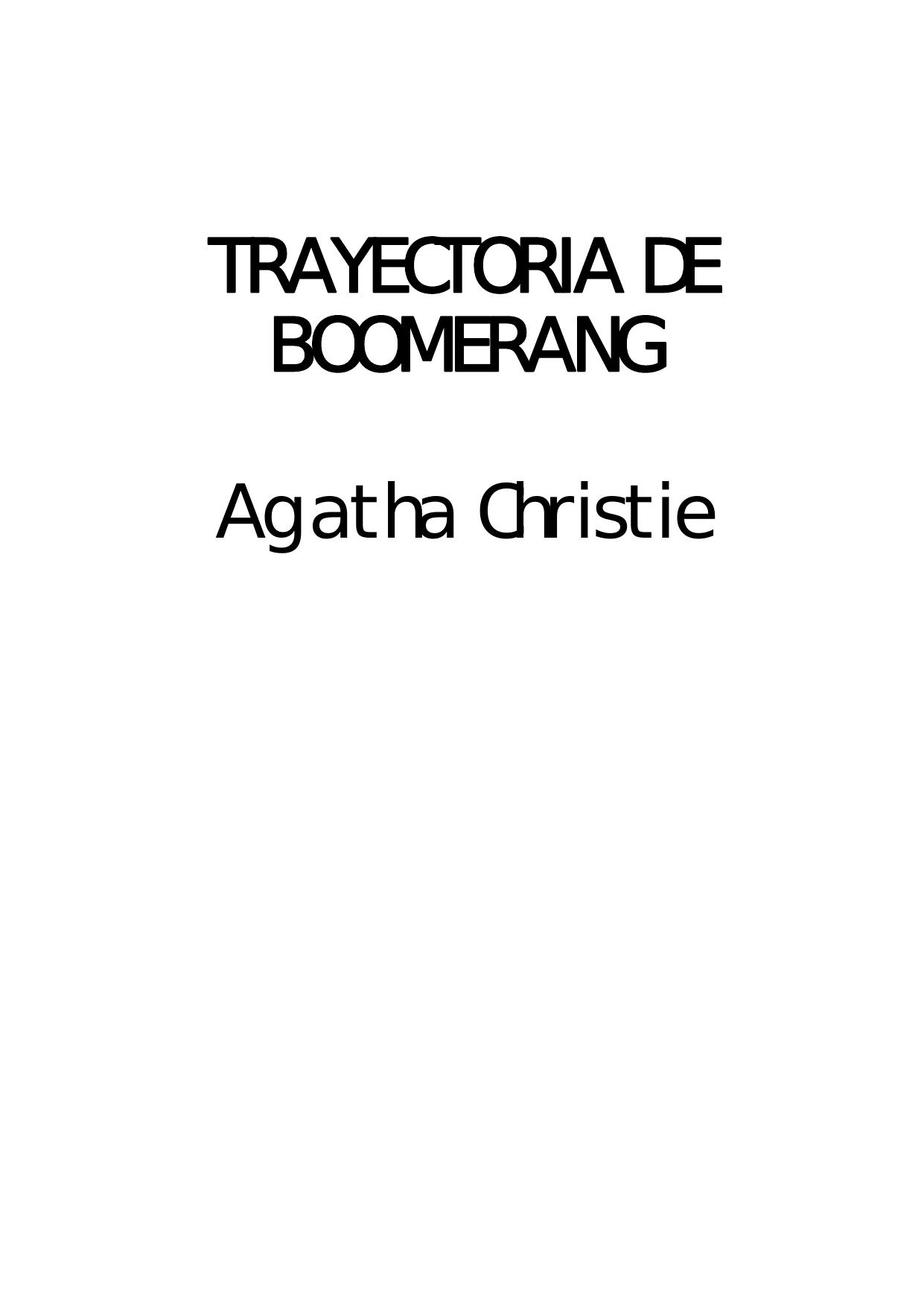 Microsoft Word - Christie, Agatha - Trayectoria de Boomerang.doc