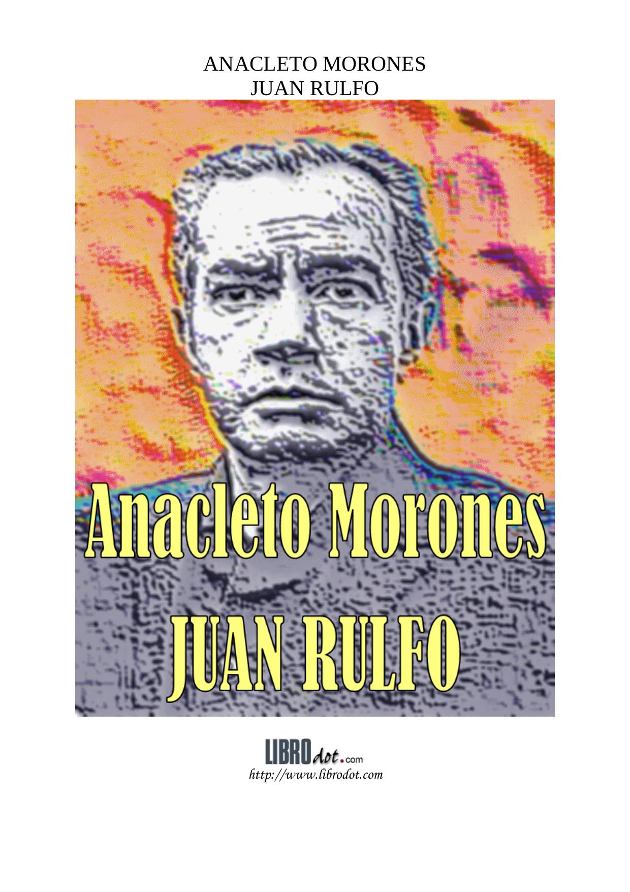 Microsoft Word - rulfo - Anacleto Morones.doc