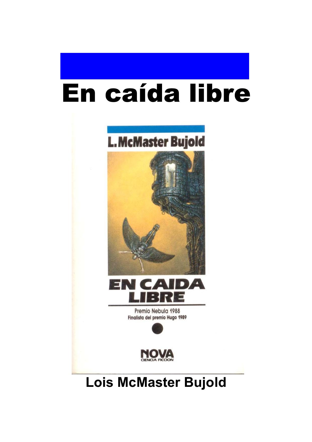Microsoft Word - Bujold, Lois McMaster - En caida libre.rtf