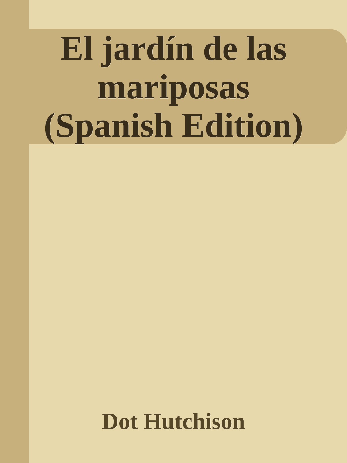 El jardín de las mariposas (Spanish Edition)