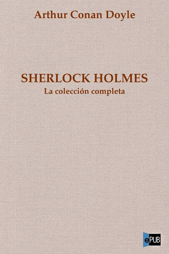 Sherlock Holmes. La colección completa