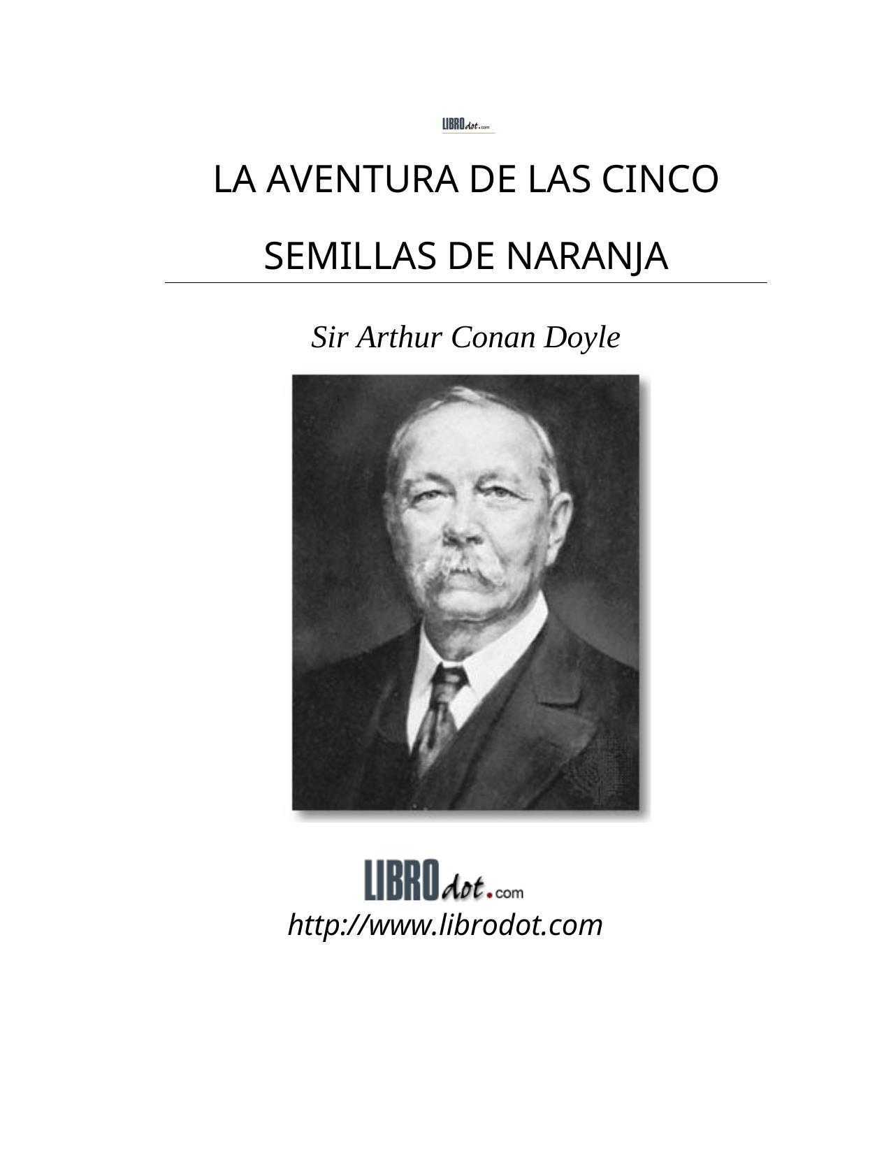 LA AVENTURA DE LAS CINCO SEMILLAS DE NARANJA