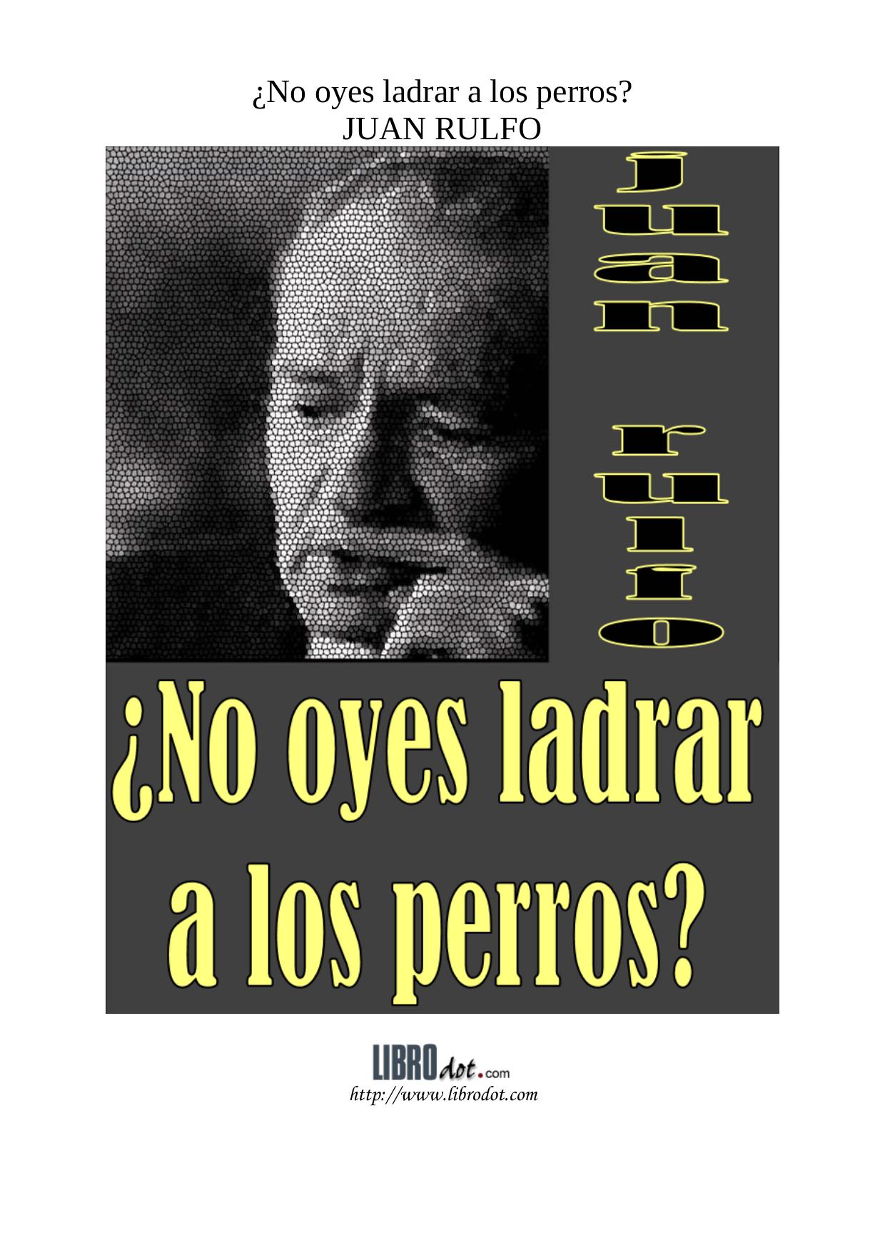 Microsoft Word - RULFO - No oyes ladrar a los perros.doc