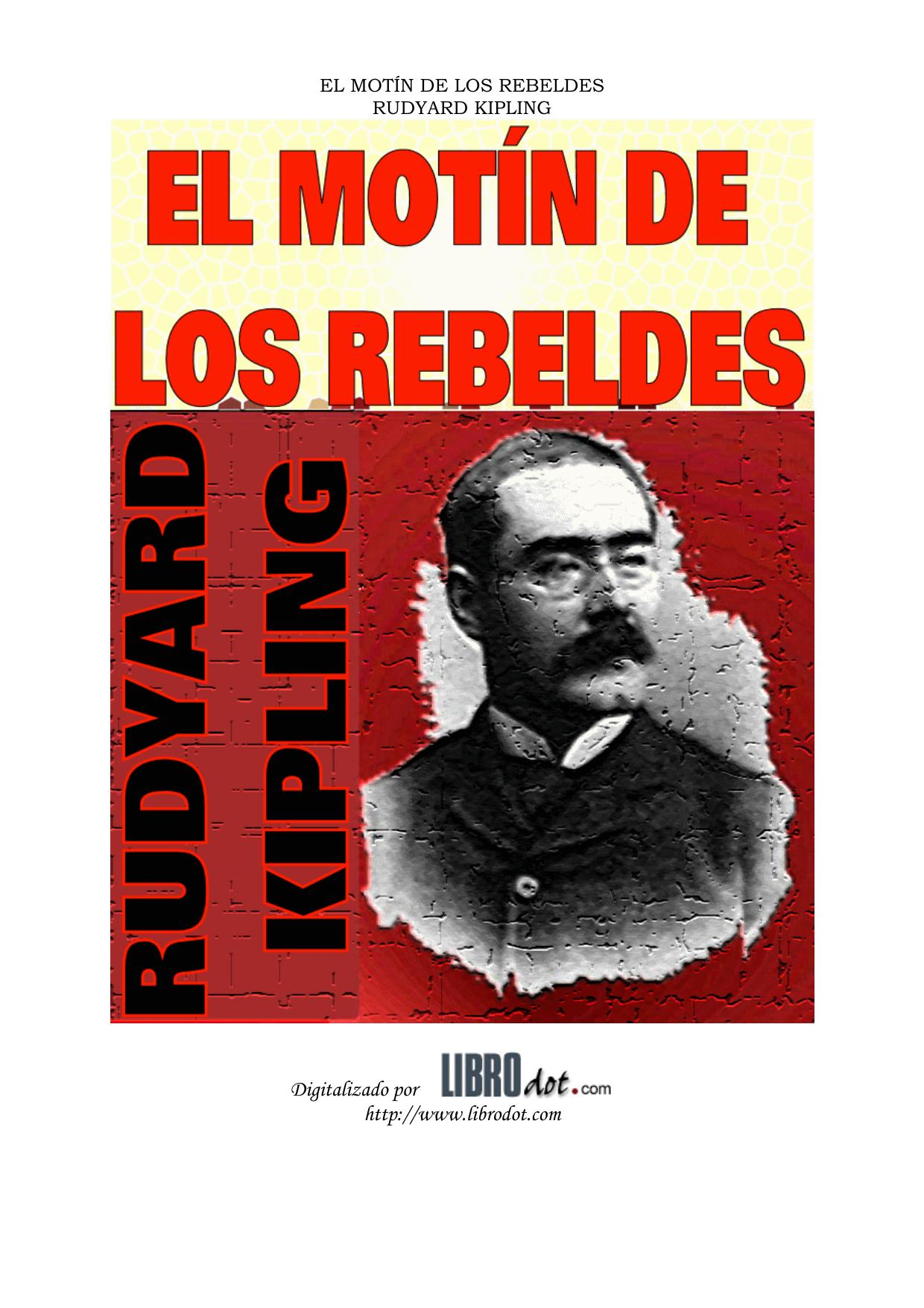 Microsoft Word - KIPLING - EL MOTIN DE LOS REBELDES.doc